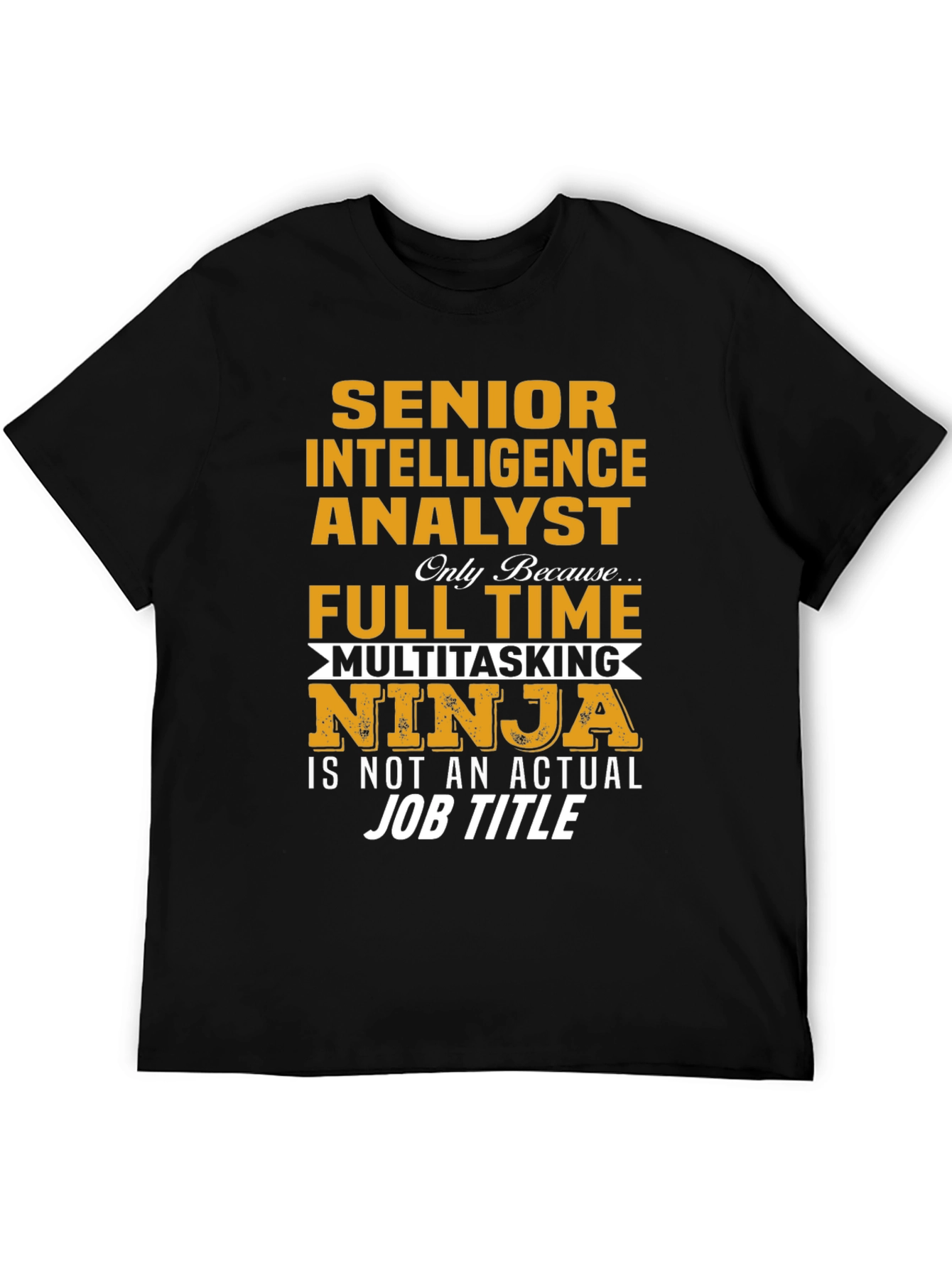 Senior Intelligence Analyst Ninja T-Shirt
