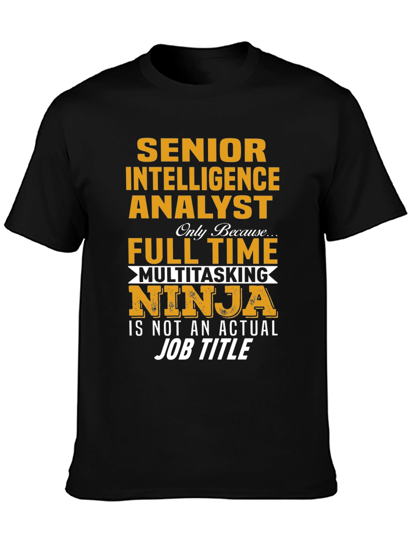 Senior Intelligence Analyst Ninja T-Shirt