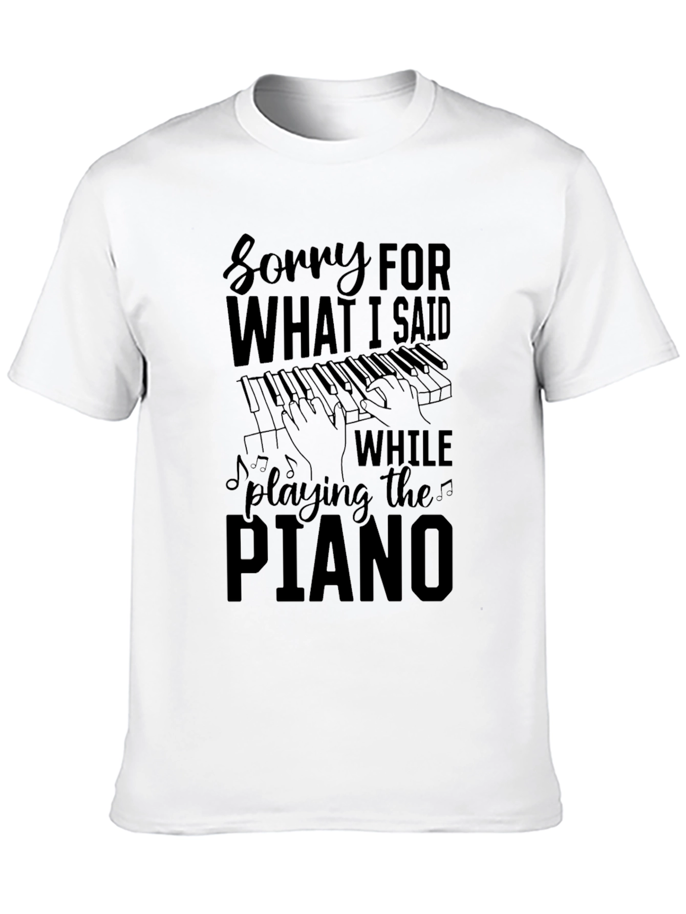 Sorry for What I Said Piano T-Shirt