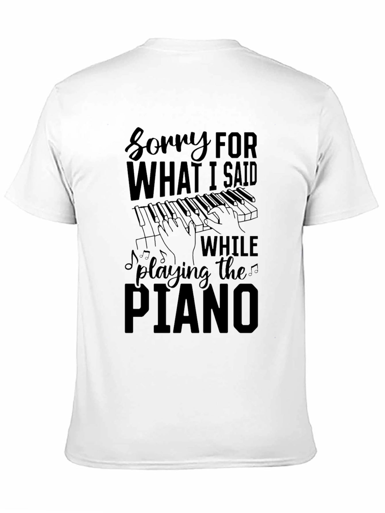 Sorry for What I Said Piano T-Shirt