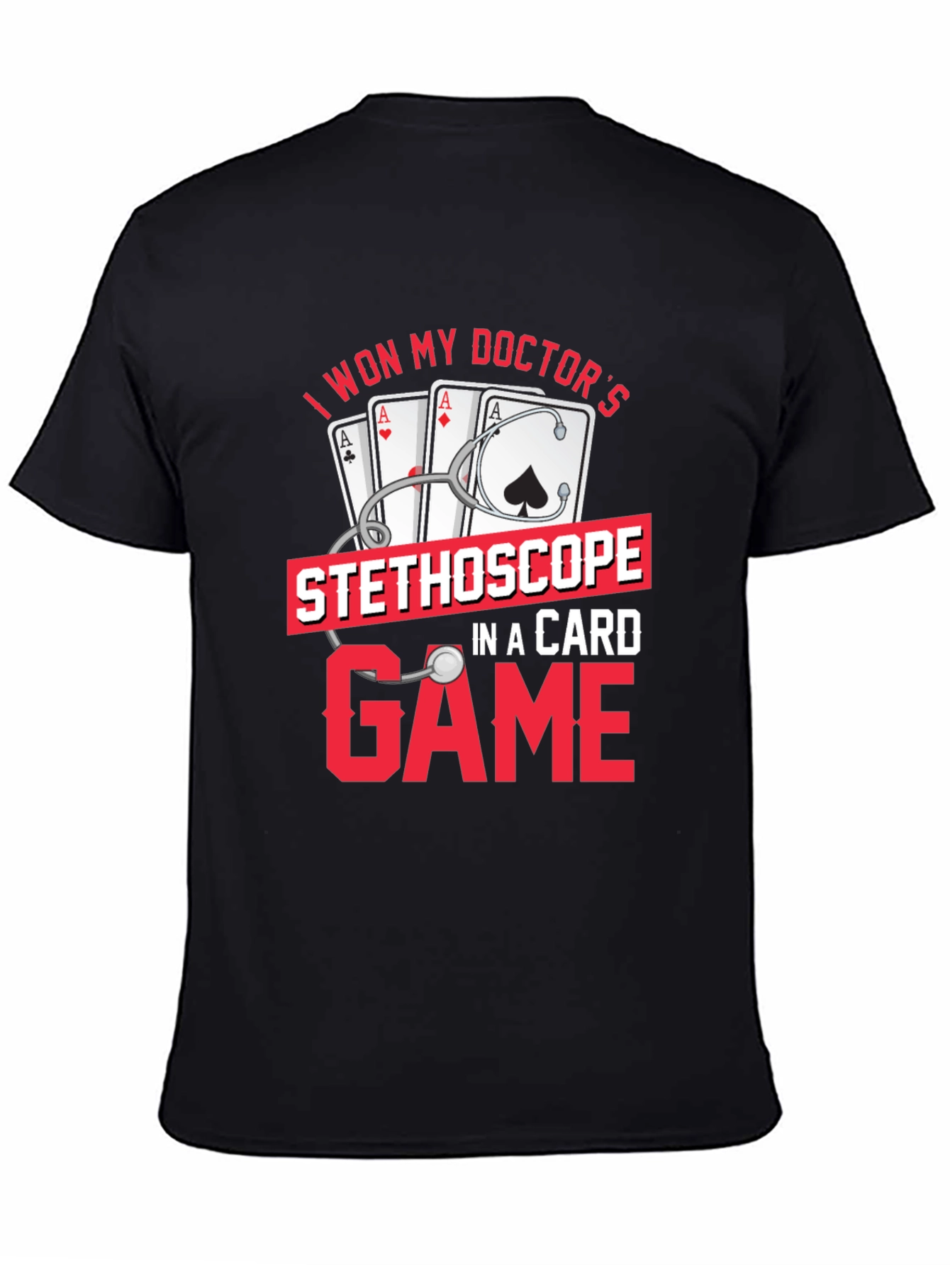 I Won My Doctors Stethoscope T-Shirt