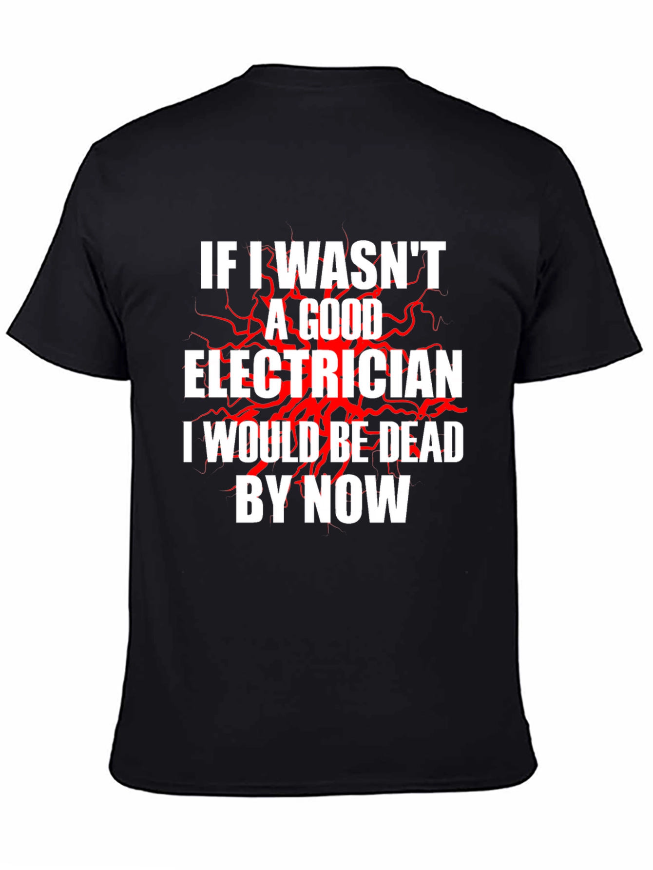 Electrician Humor T-Shirt - Funny Electrician Gift