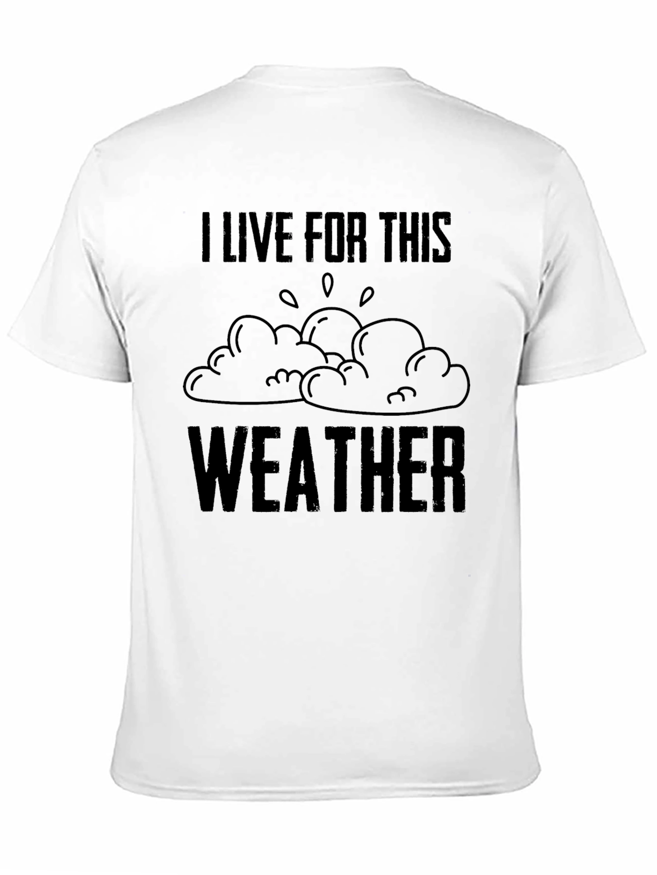 I Live For This Weather Black Graphic Tee