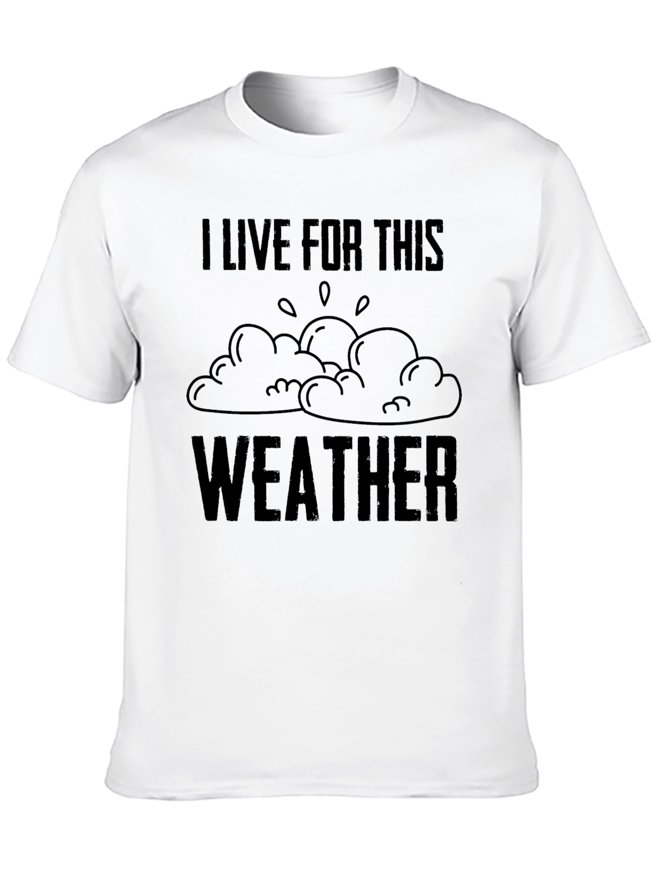 I Live For This Weather Black Graphic Tee