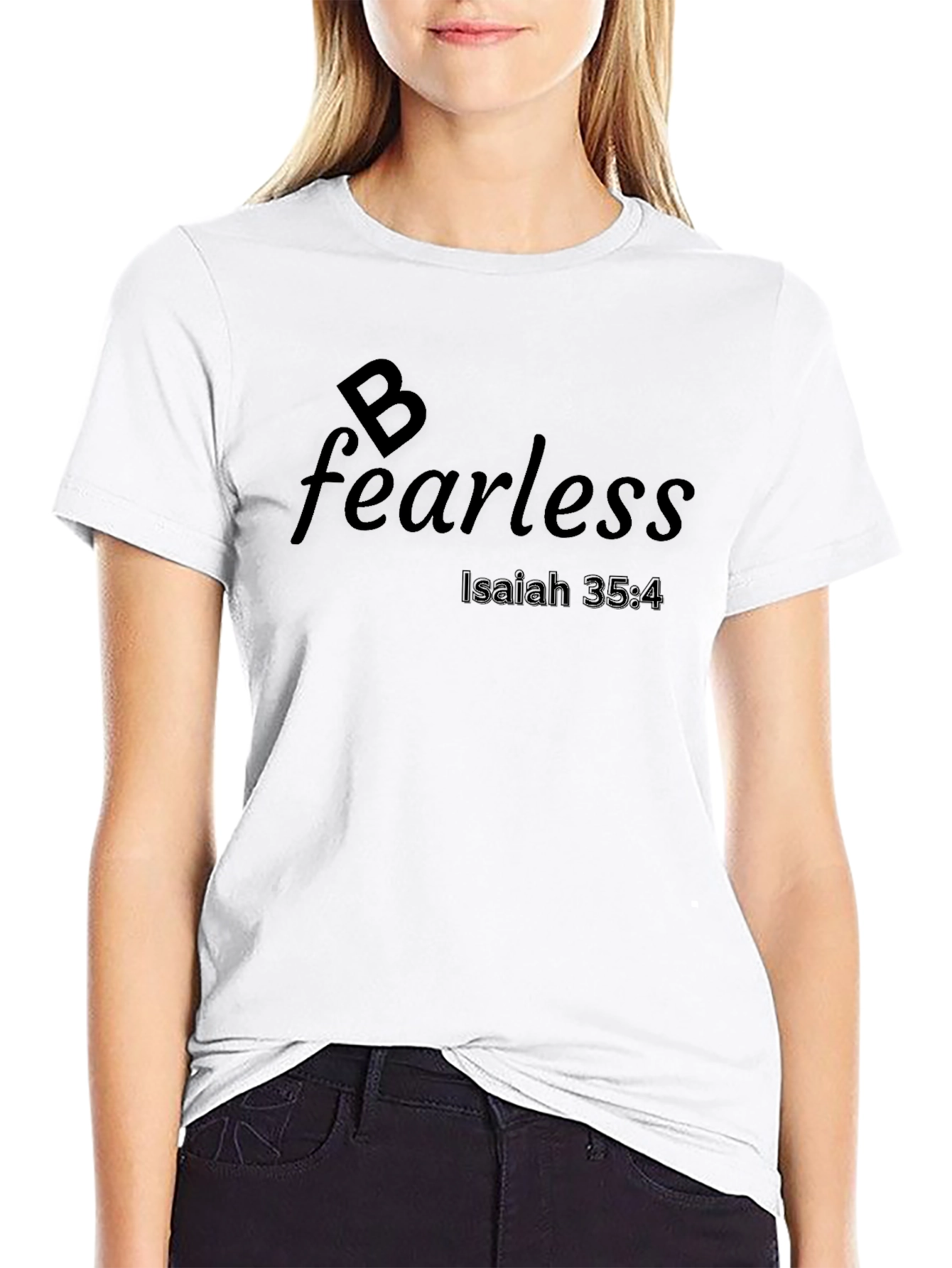 Be Fearless Graphic Tee - Isaiah 35:4 Christian T-Shirt