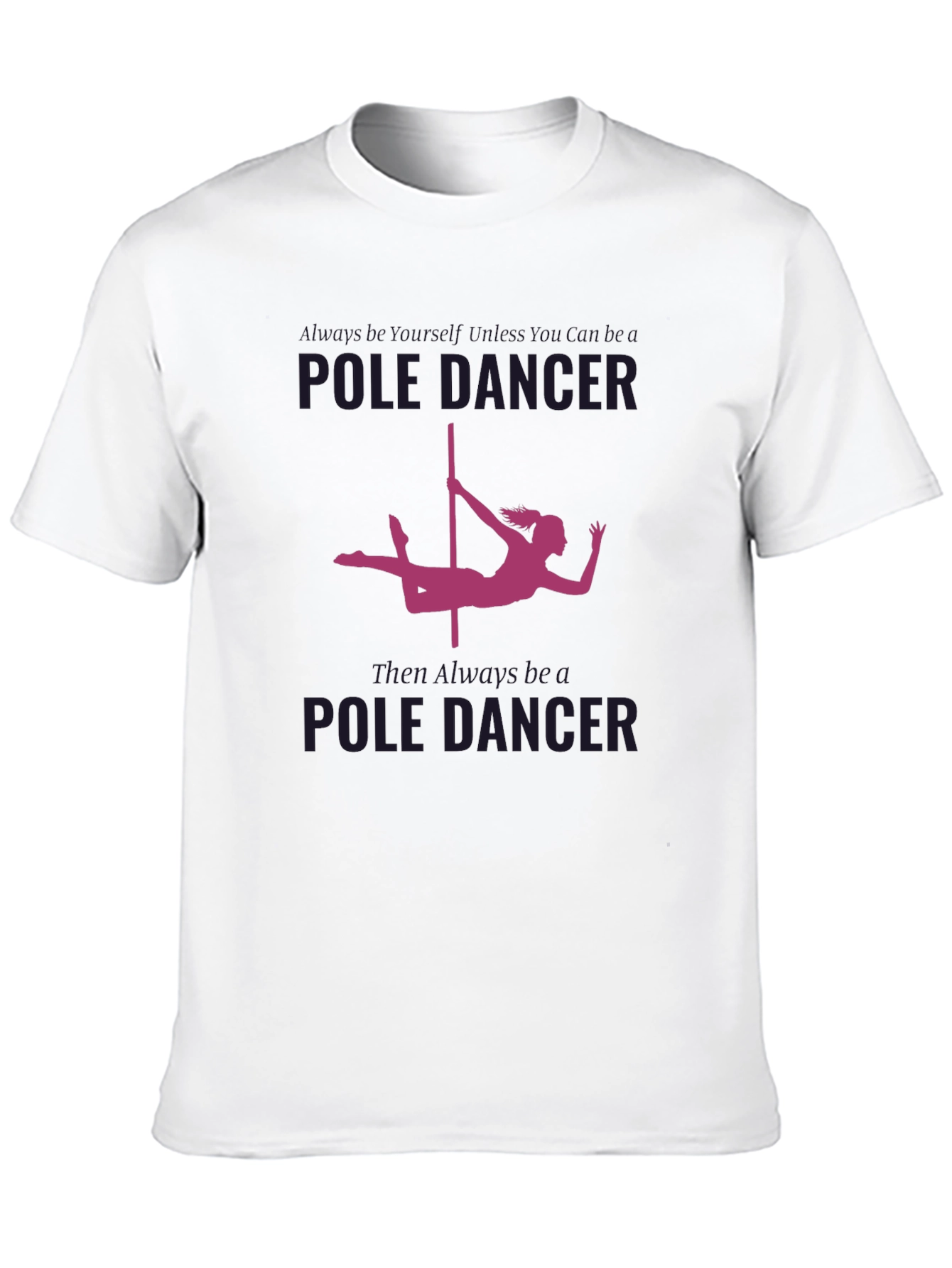 Pole Dancer Graphic T-Shirt - Unique Design