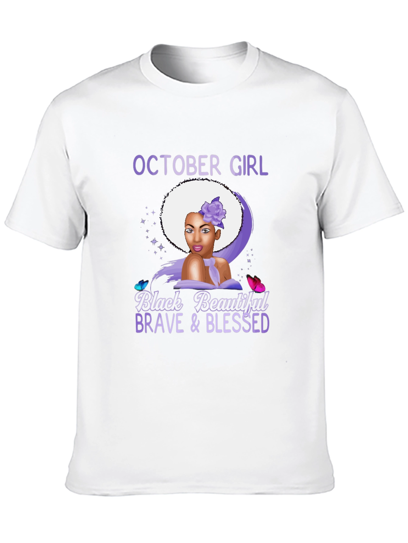 October Girl T-Shirt - Black Beautiful Brave Blessed