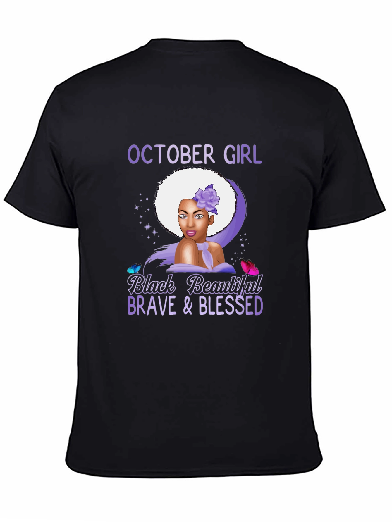 October Girl T-Shirt - Black Beautiful Brave Blessed