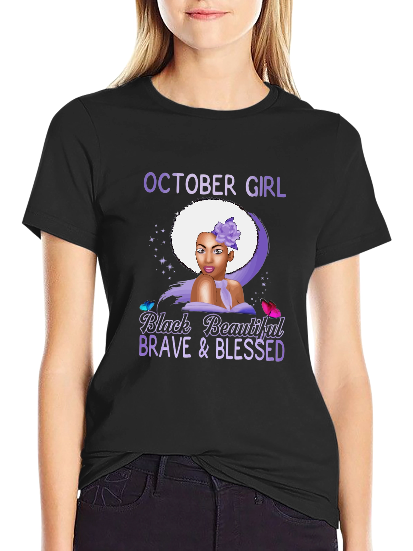October Girl T-Shirt - Black Beautiful Brave Blessed