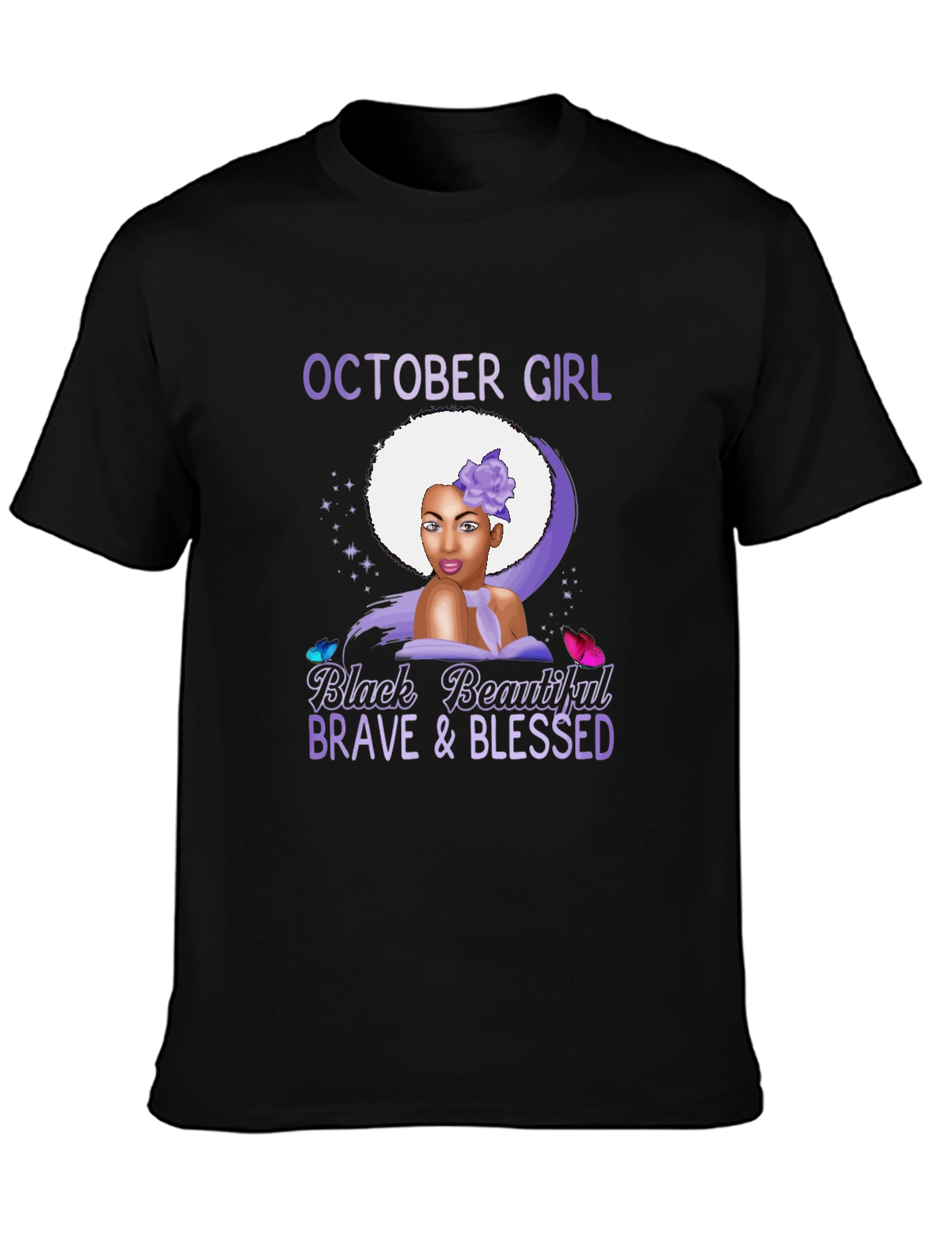 October Girl T-Shirt - Black Beautiful Brave Blessed