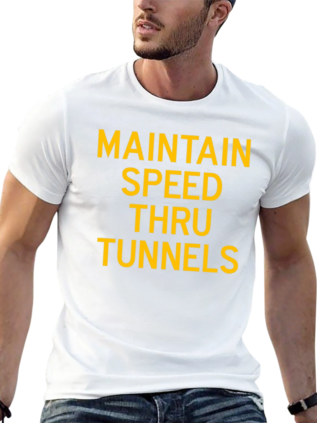 Maintain Speed Thru Tunnels Graphic T-Shirt