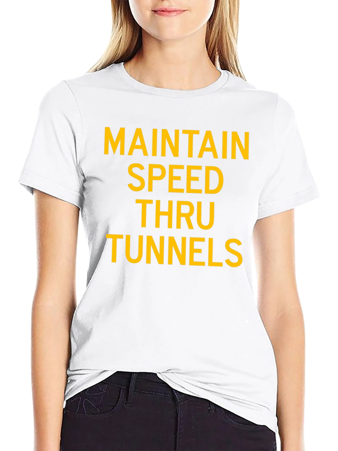 Maintain Speed Thru Tunnels Graphic T-Shirt