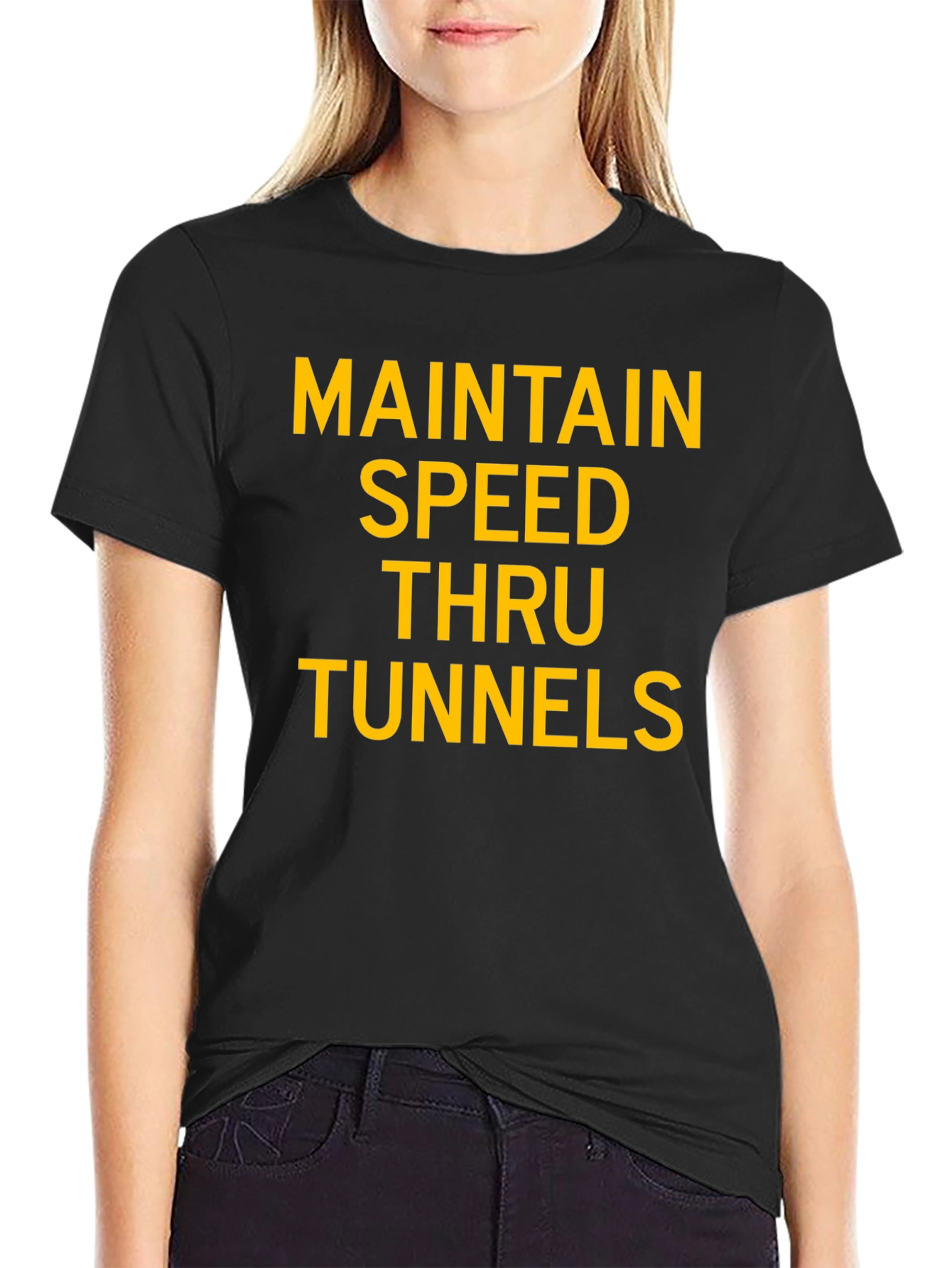 Maintain Speed Thru Tunnels Graphic T-Shirt