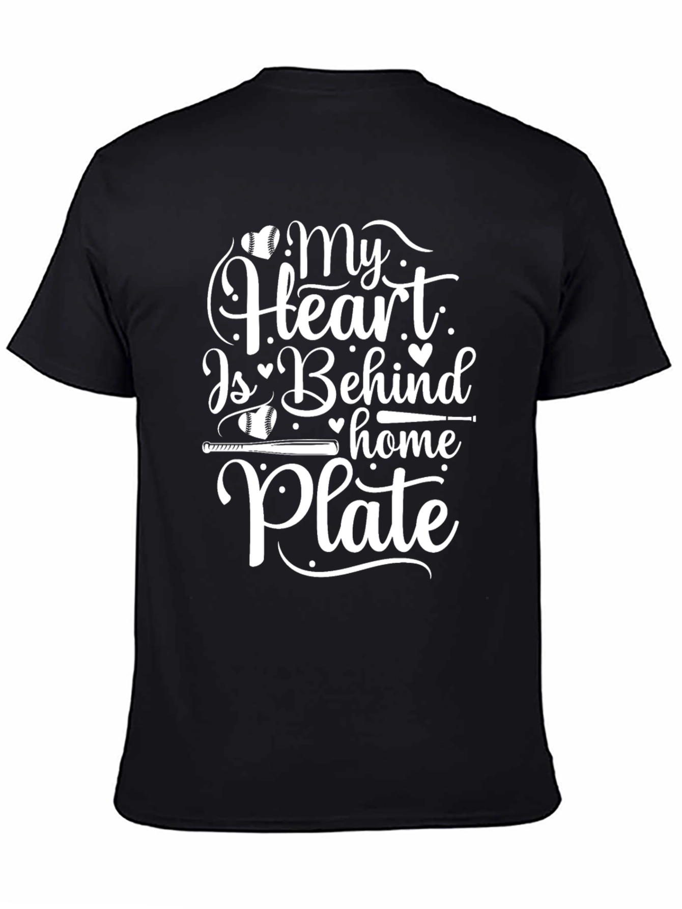 My Heart Is Behind Home Plate Baseball T-Shirt