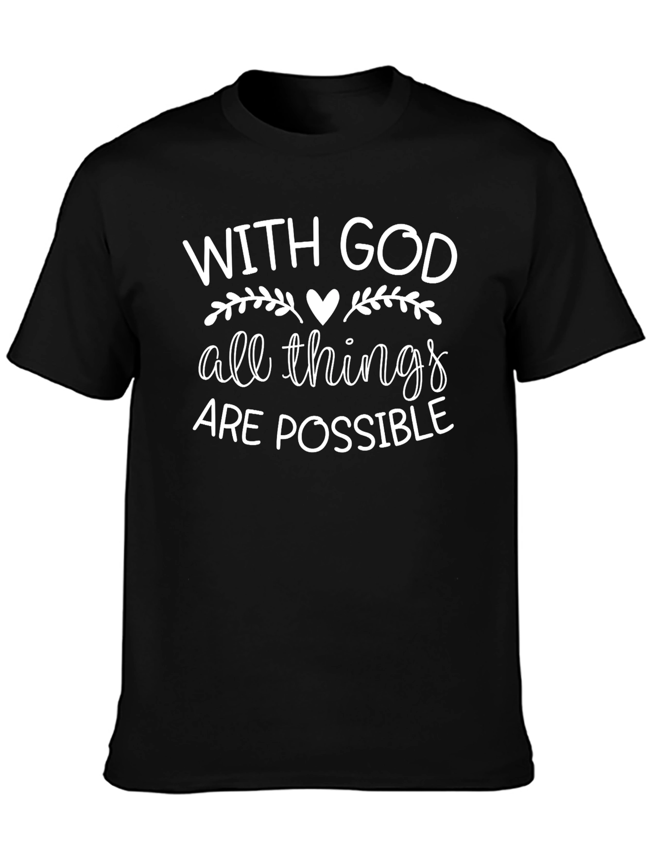 Faith-Based Tee: With God All Things Are Possible