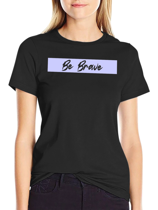 Be Brave Graphic T-Shirt - Black