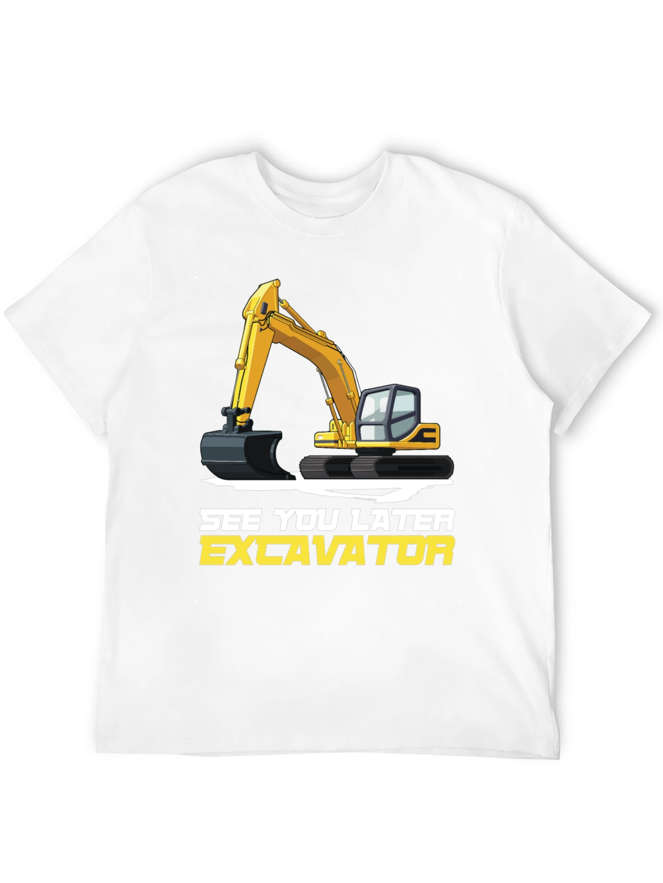 See You Later Excavator T-Shirt Construction Vehicle Tee