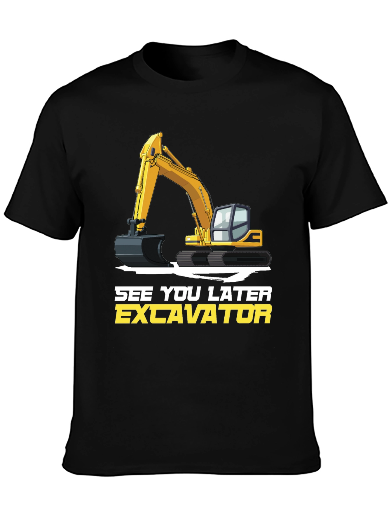 See You Later Excavator T-Shirt Construction Vehicle Tee