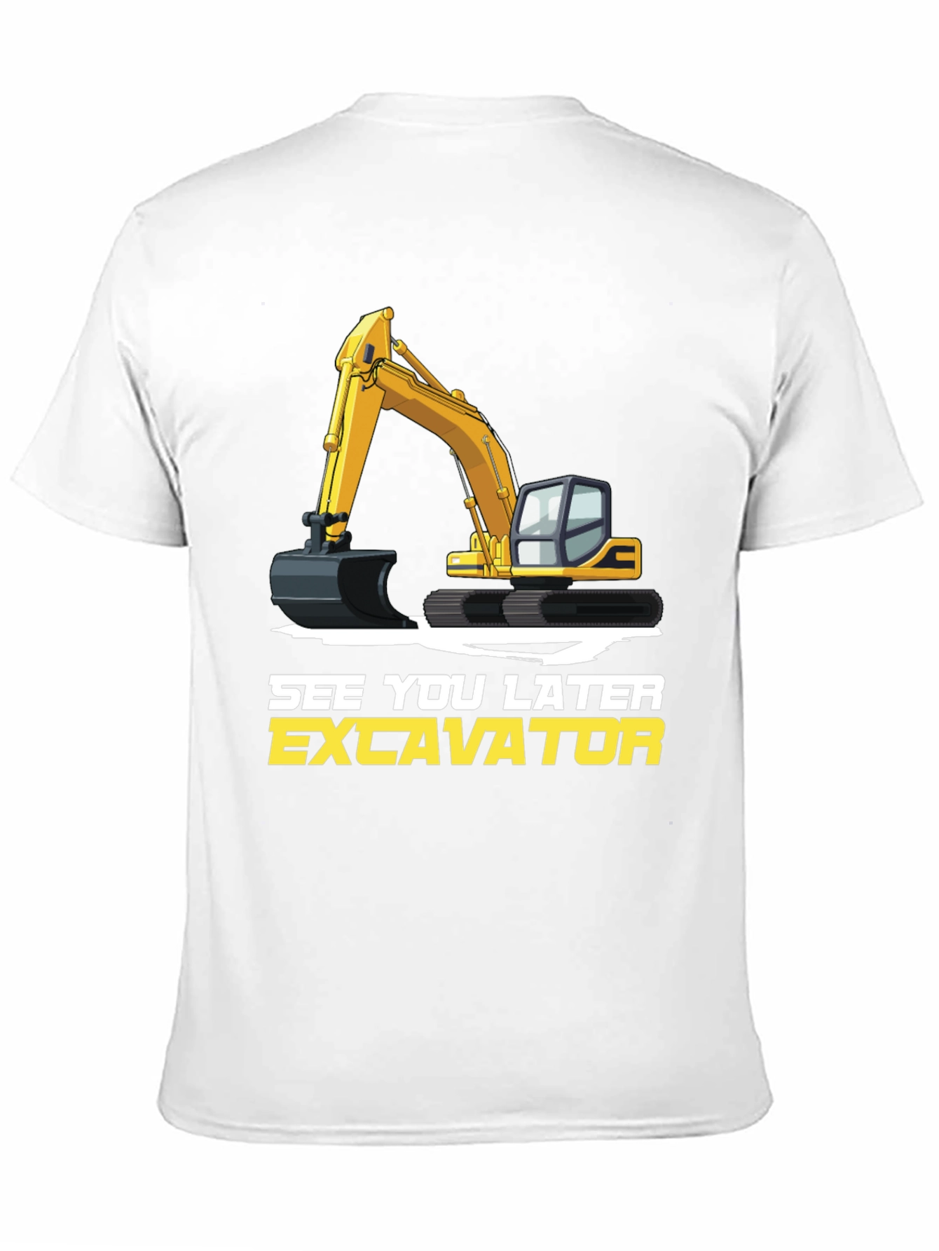 See You Later Excavator T-Shirt Construction Vehicle Tee
