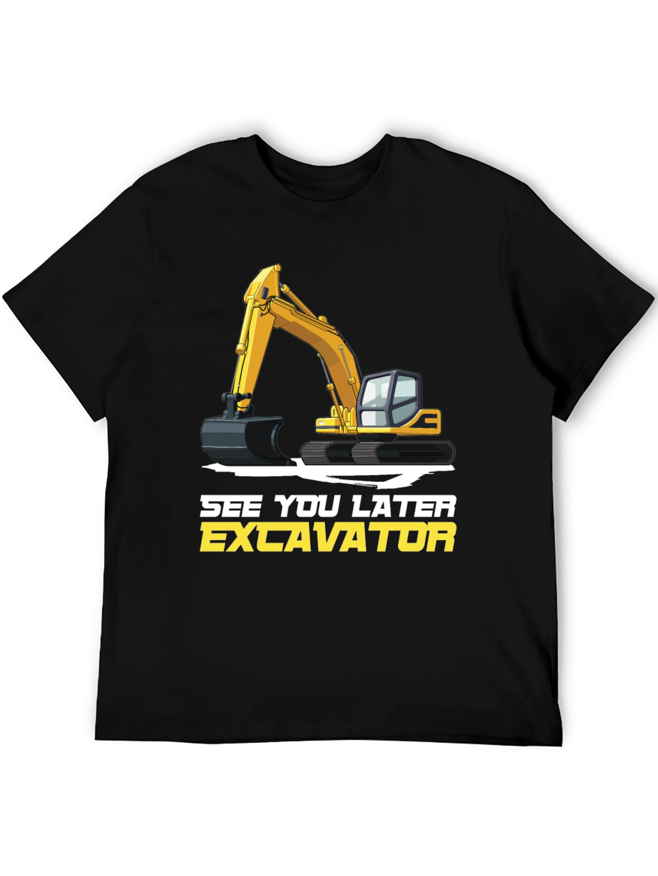 See You Later Excavator T-Shirt Construction Vehicle Tee