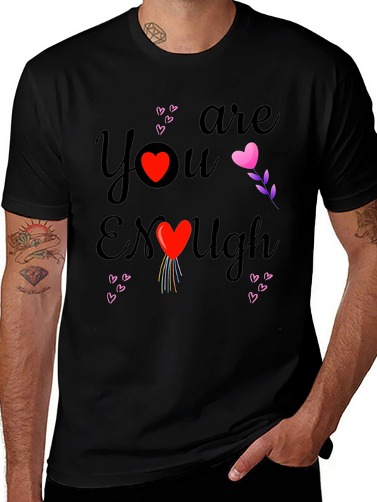 You Are Enough Heart Graphic Tee Shirt