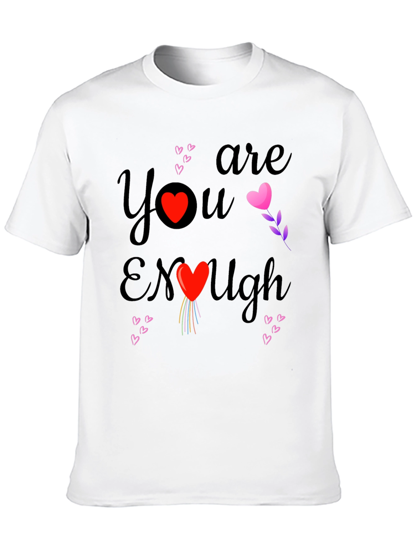 You Are Enough Heart Graphic Tee Shirt