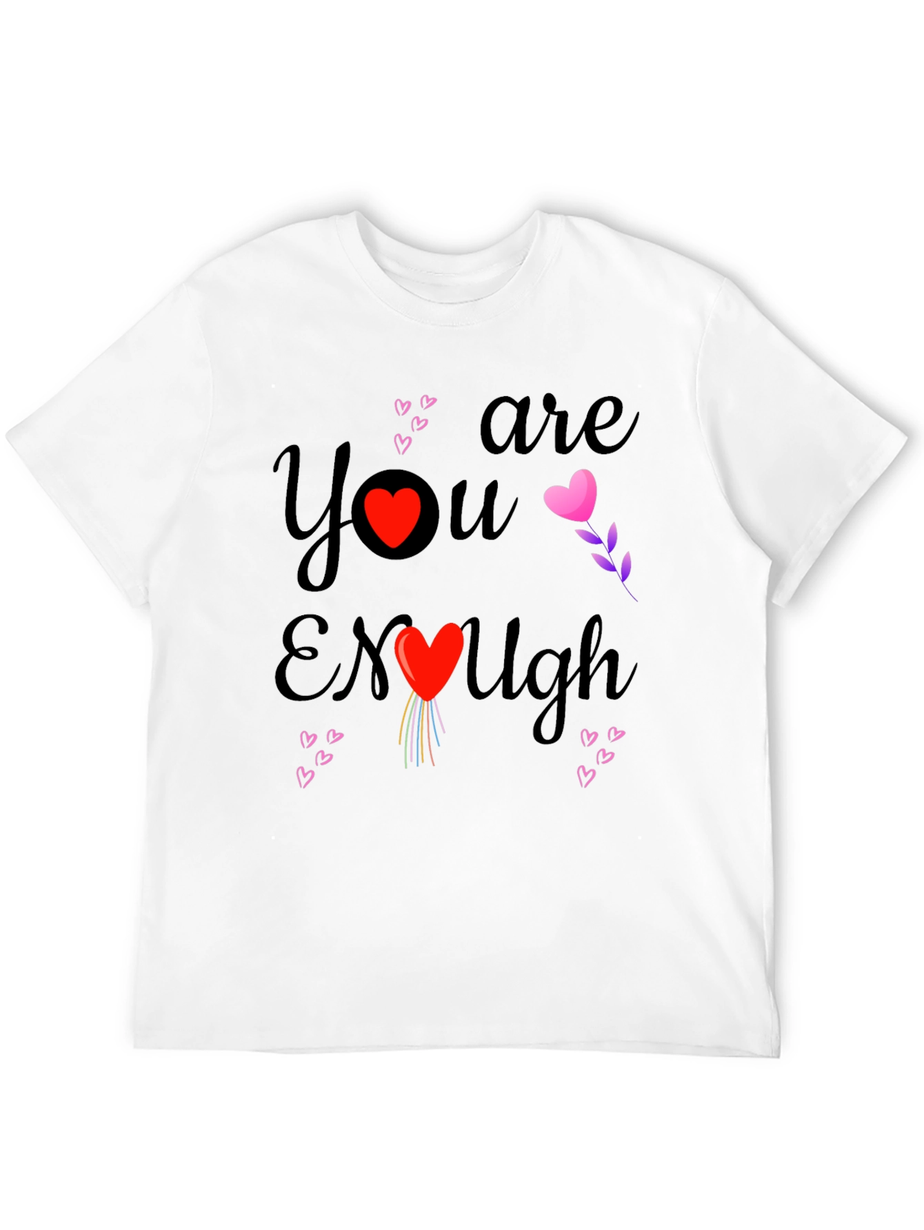 You Are Enough Heart Graphic Tee Shirt