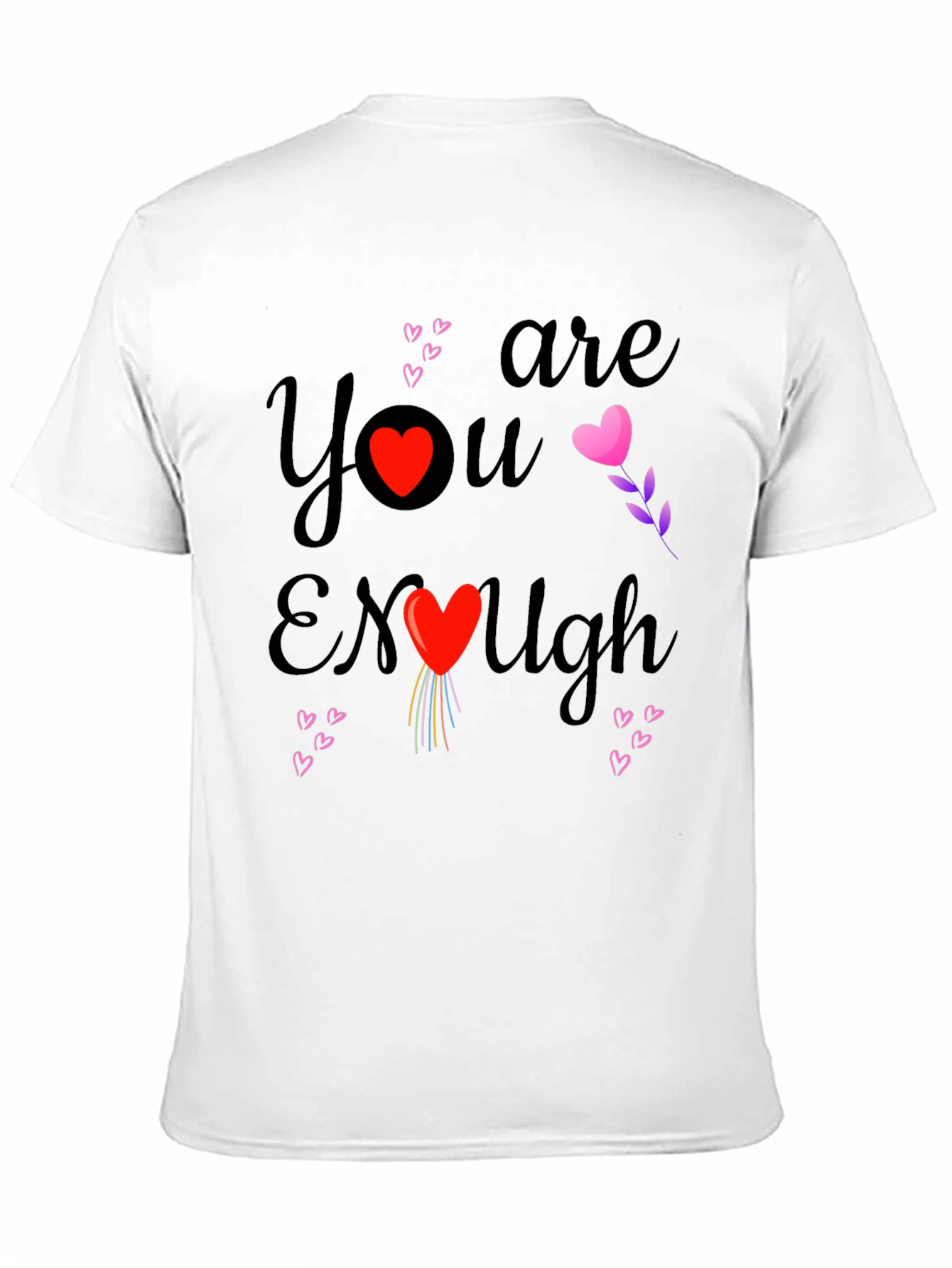 You Are Enough Heart Graphic Tee Shirt