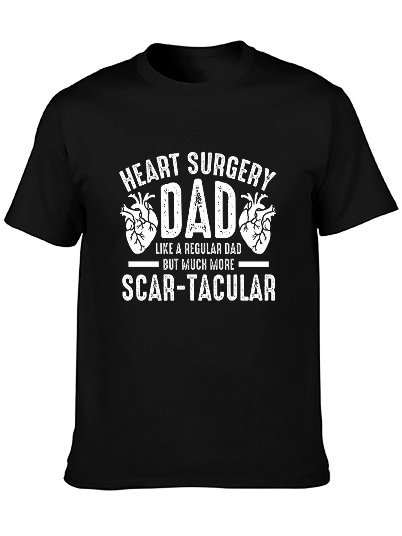 Heart Surgery Dad T-Shirt: Scar-tacular Fathers Day Gift
