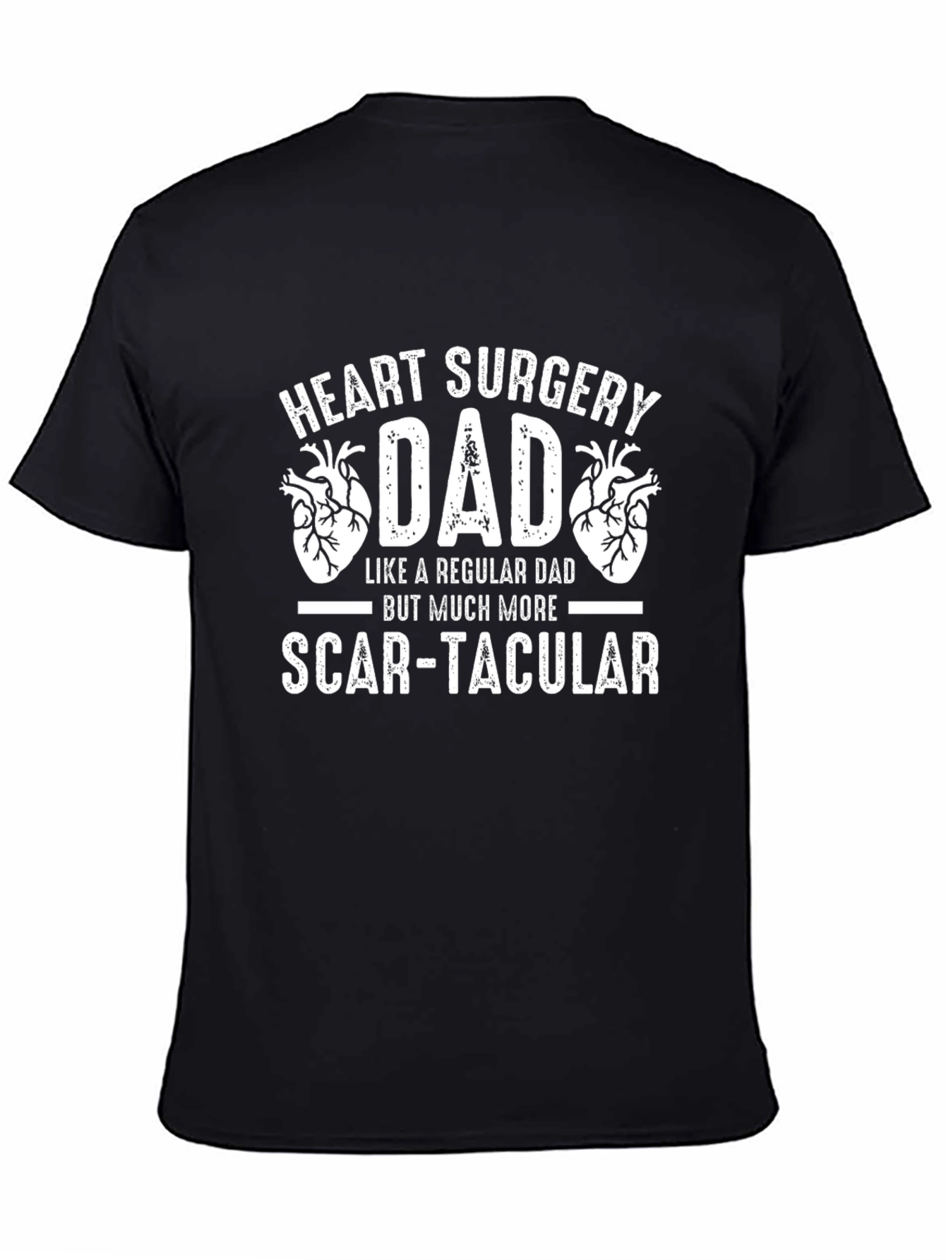Heart Surgery Dad T-Shirt: Scar-tacular Fathers Day Gift