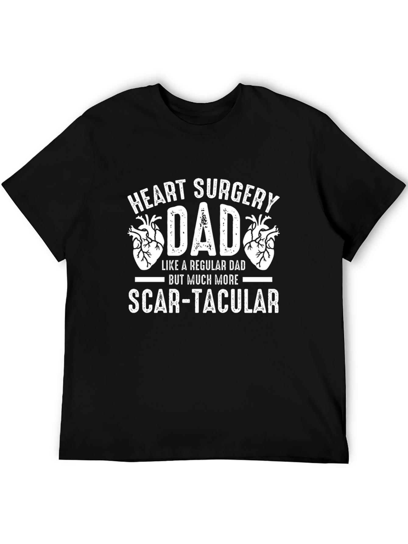 Heart Surgery Dad T-Shirt: Scar-tacular Fathers Day Gift