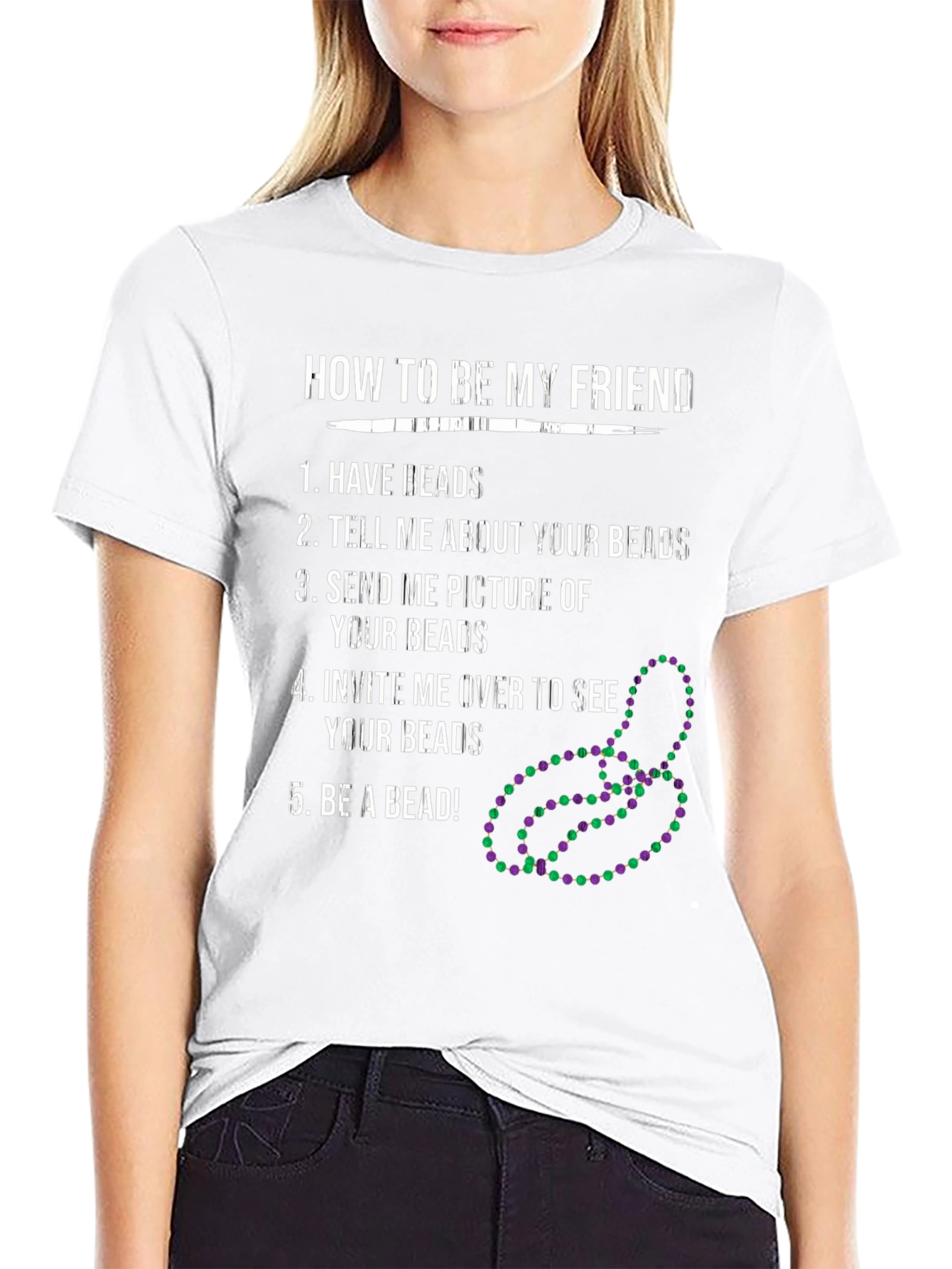 How To Be My Friend Bead Lover T-Shirt