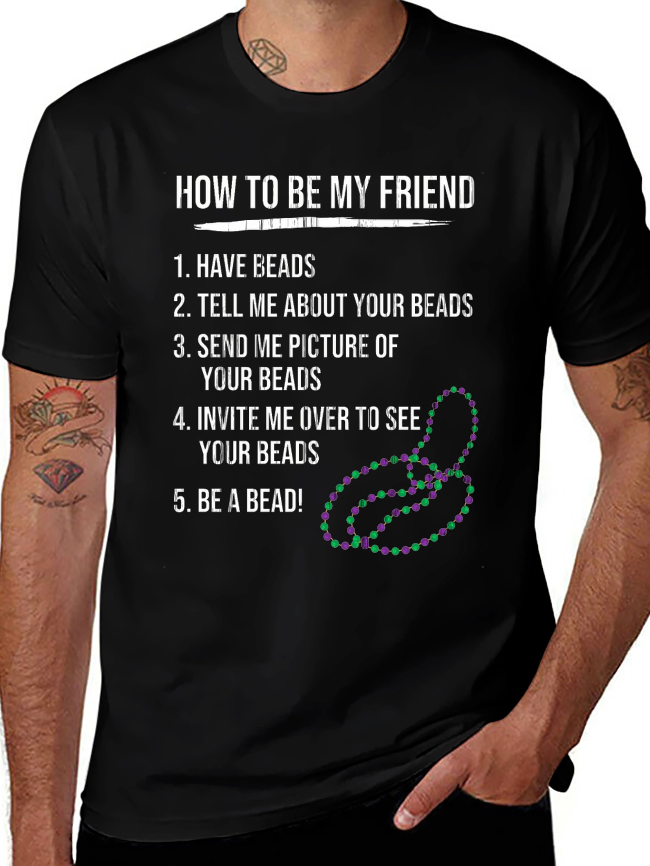 How To Be My Friend Bead Lover T-Shirt