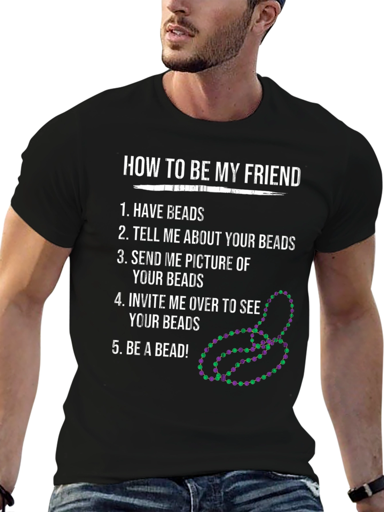 How To Be My Friend Bead Lover T-Shirt