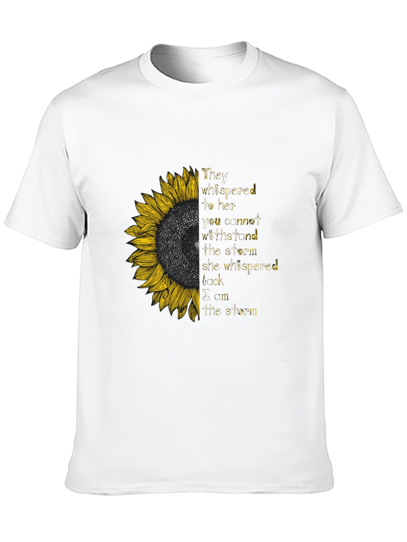 Sunflower Empowerment T-Shirt - I Am The Storm