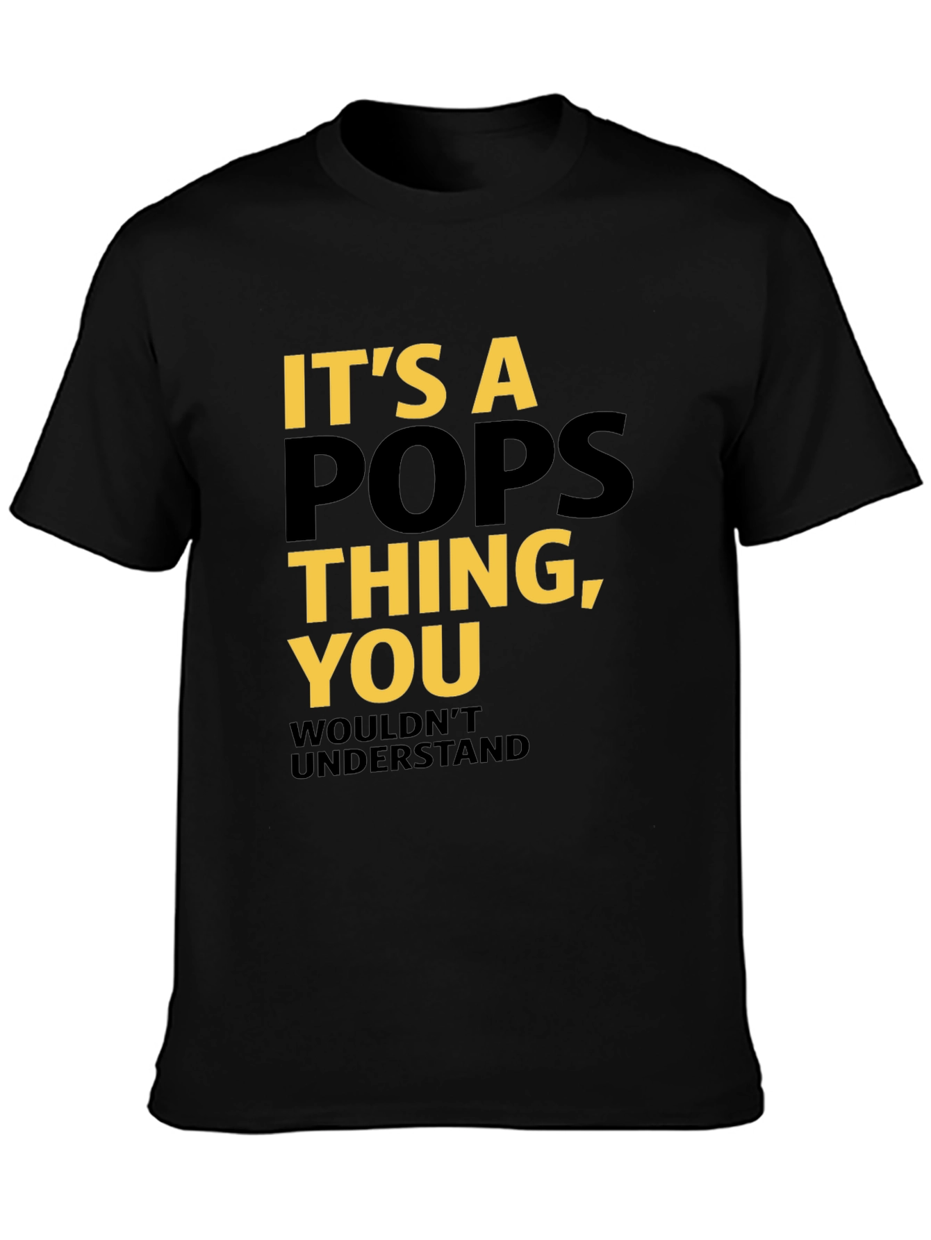 Its a Pops Thing T-Shirt - Dad Gift