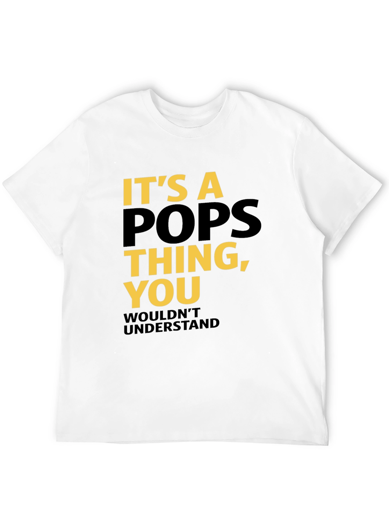 Its a Pops Thing T-Shirt - Dad Gift