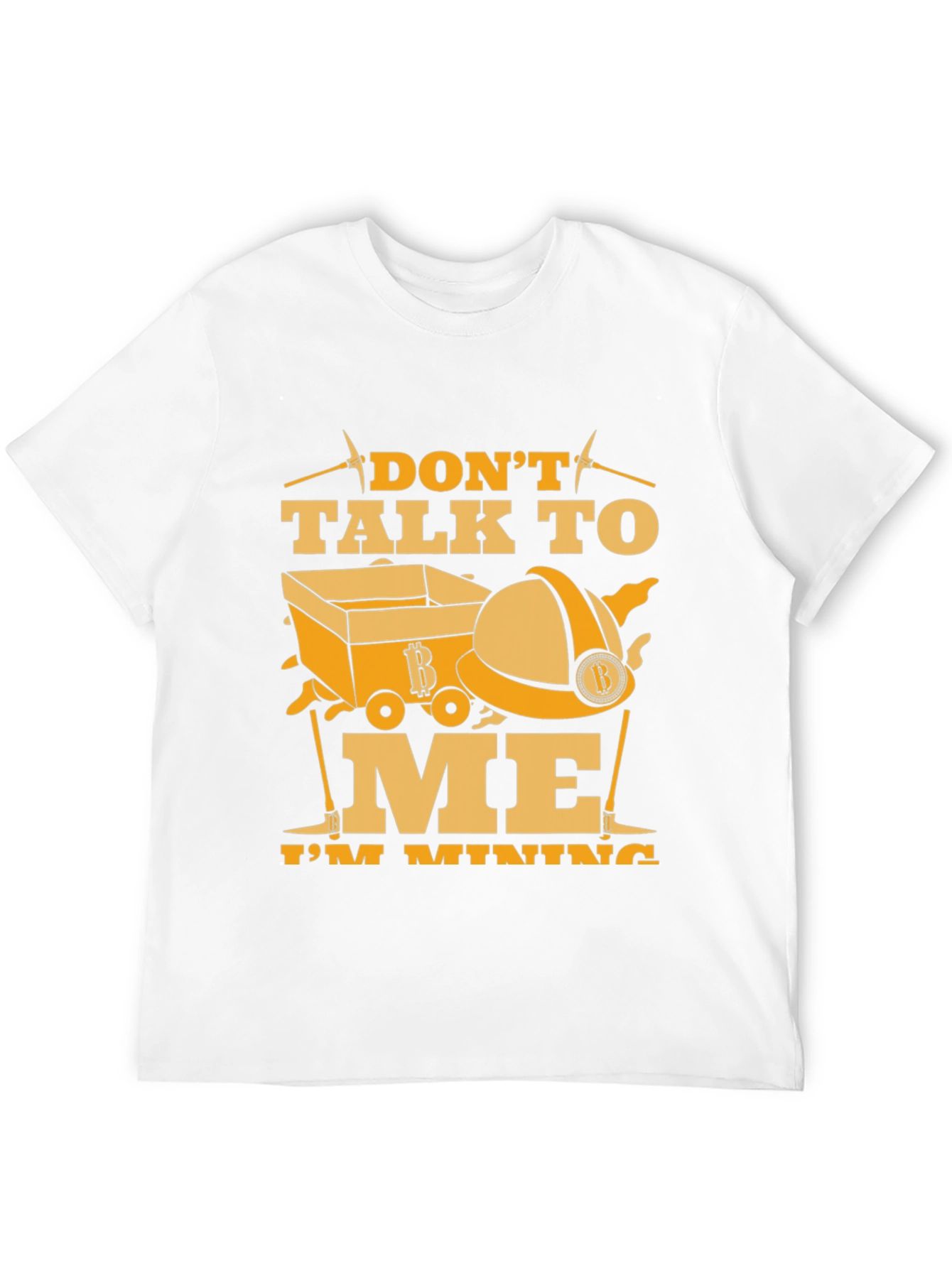 Dont Talk to Me Im Mining Black T-Shirt