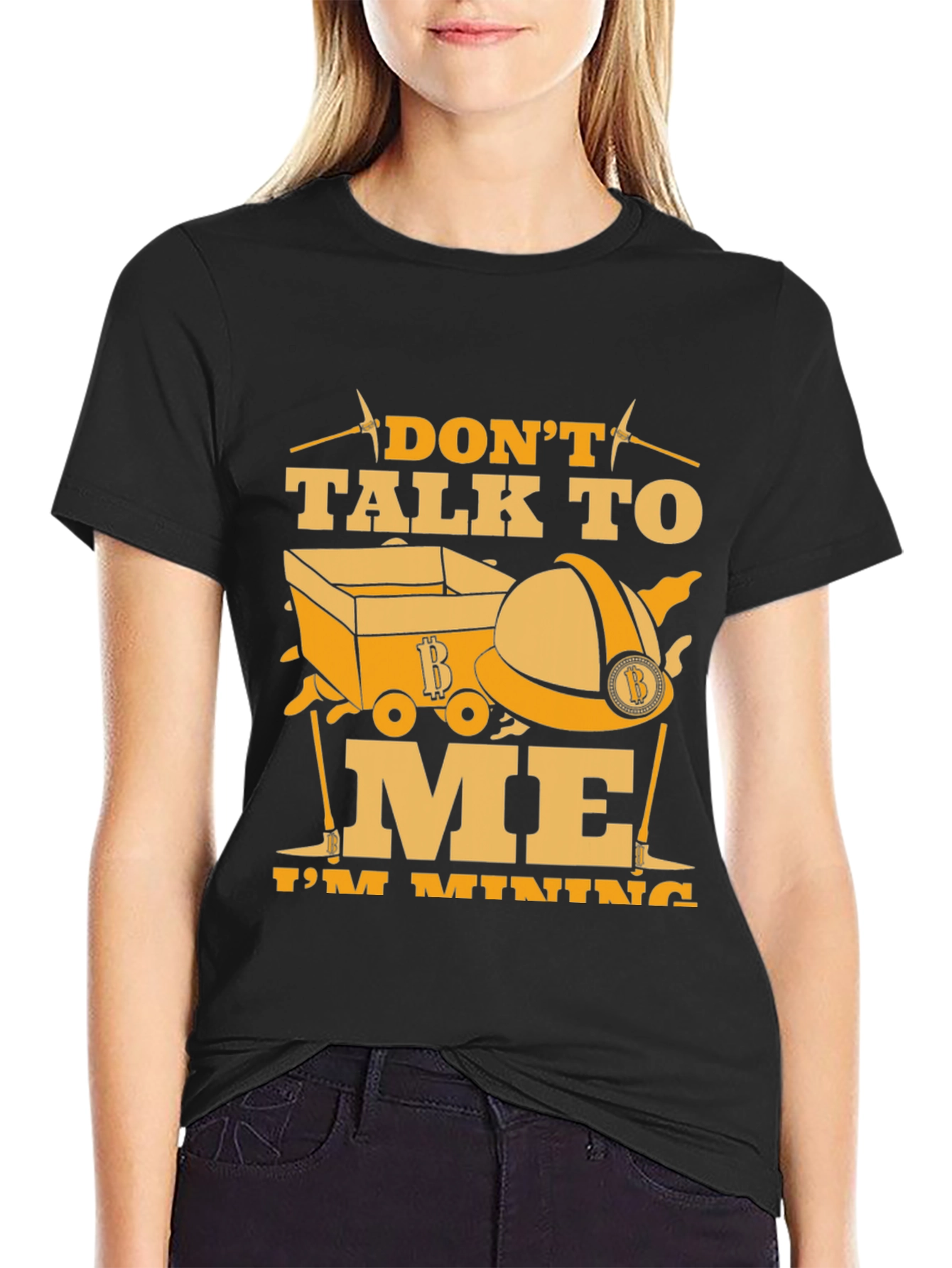 Dont Talk to Me Im Mining Black T-Shirt
