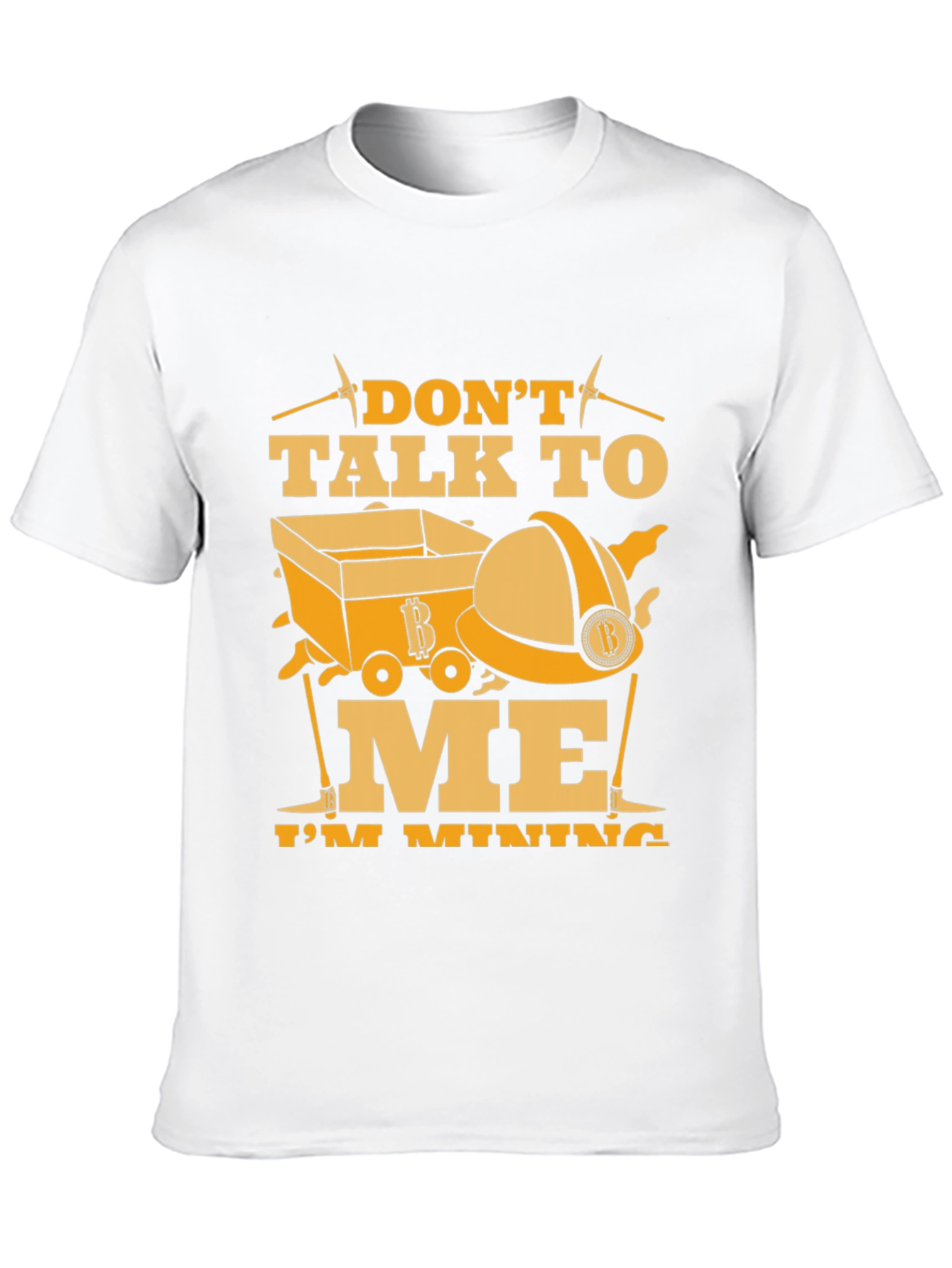 Dont Talk to Me Im Mining Black T-Shirt