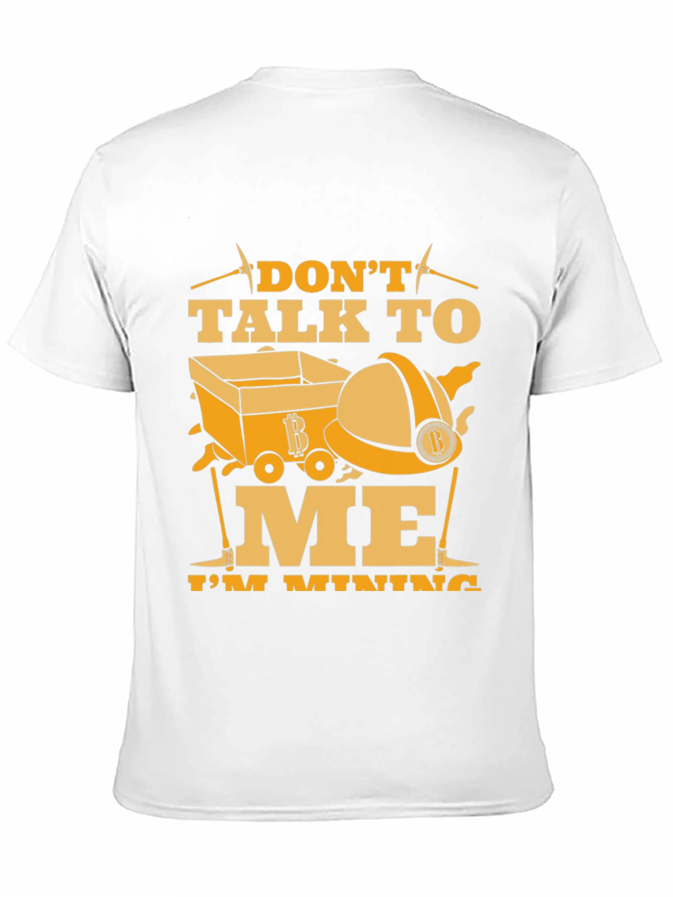 Dont Talk to Me Im Mining Black T-Shirt