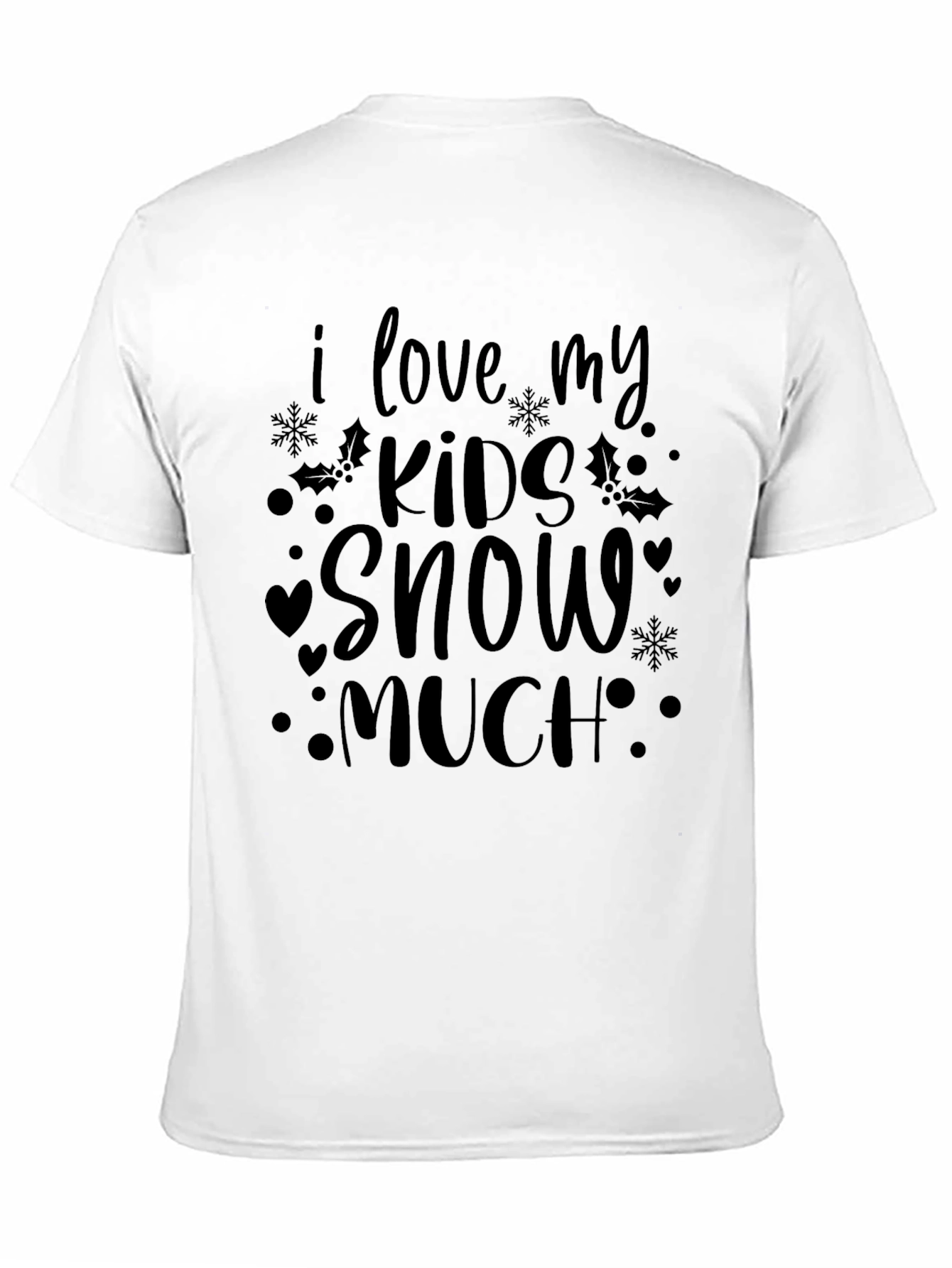 I Love My Kids Snow Much Graphic Tee