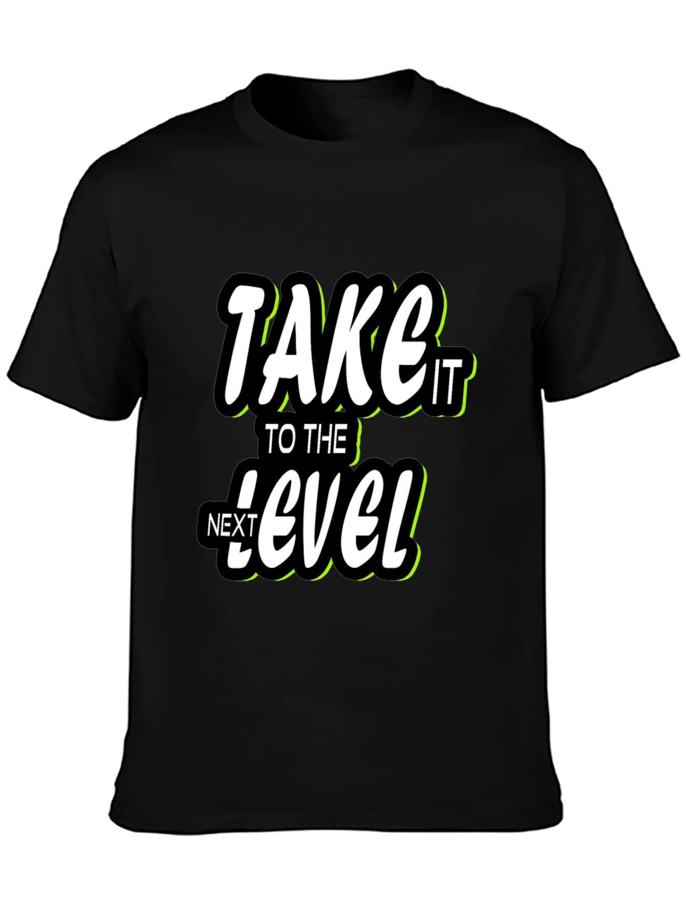 Take It To The Next Level Graphic T-Shirt