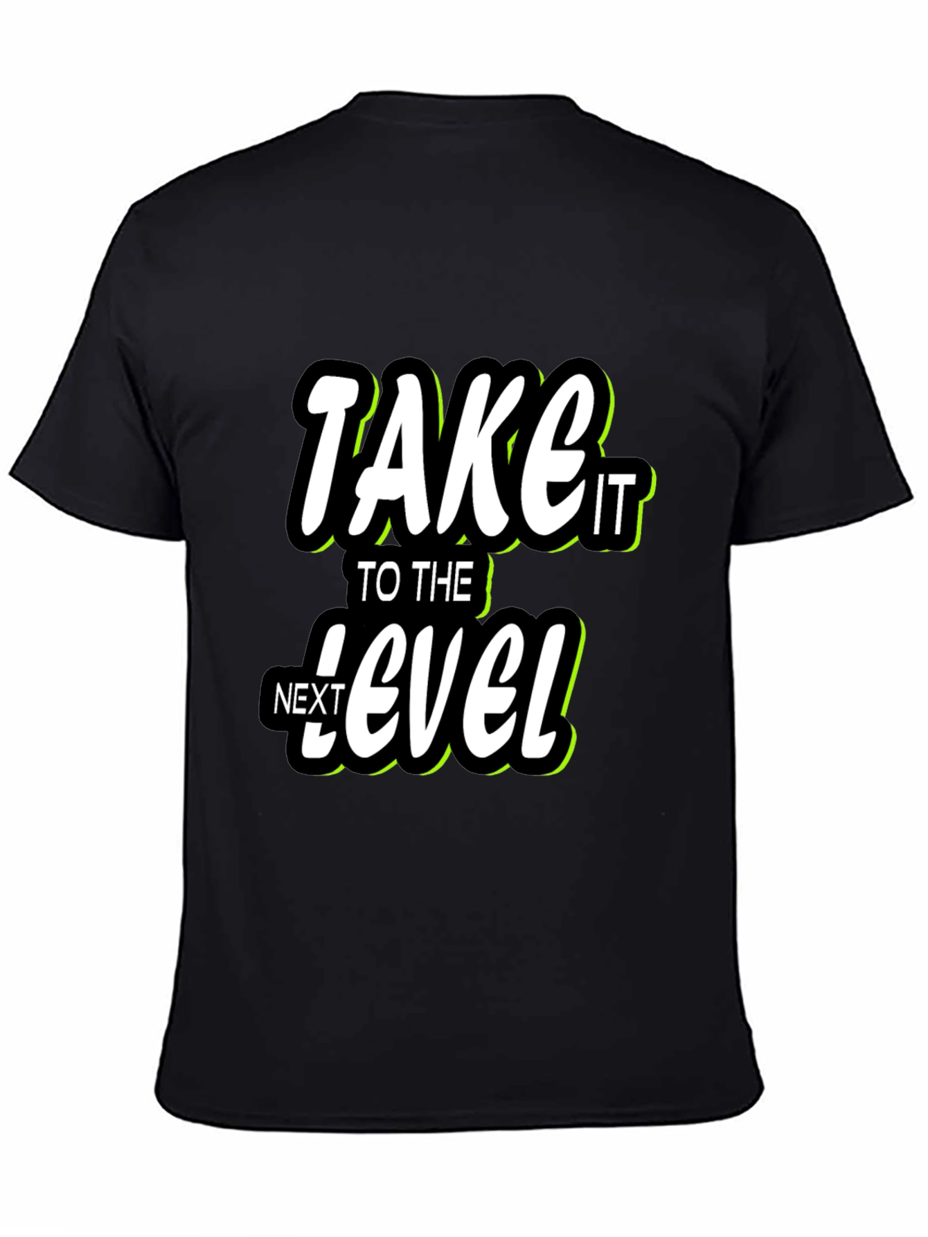 Take It To The Next Level Graphic T-Shirt