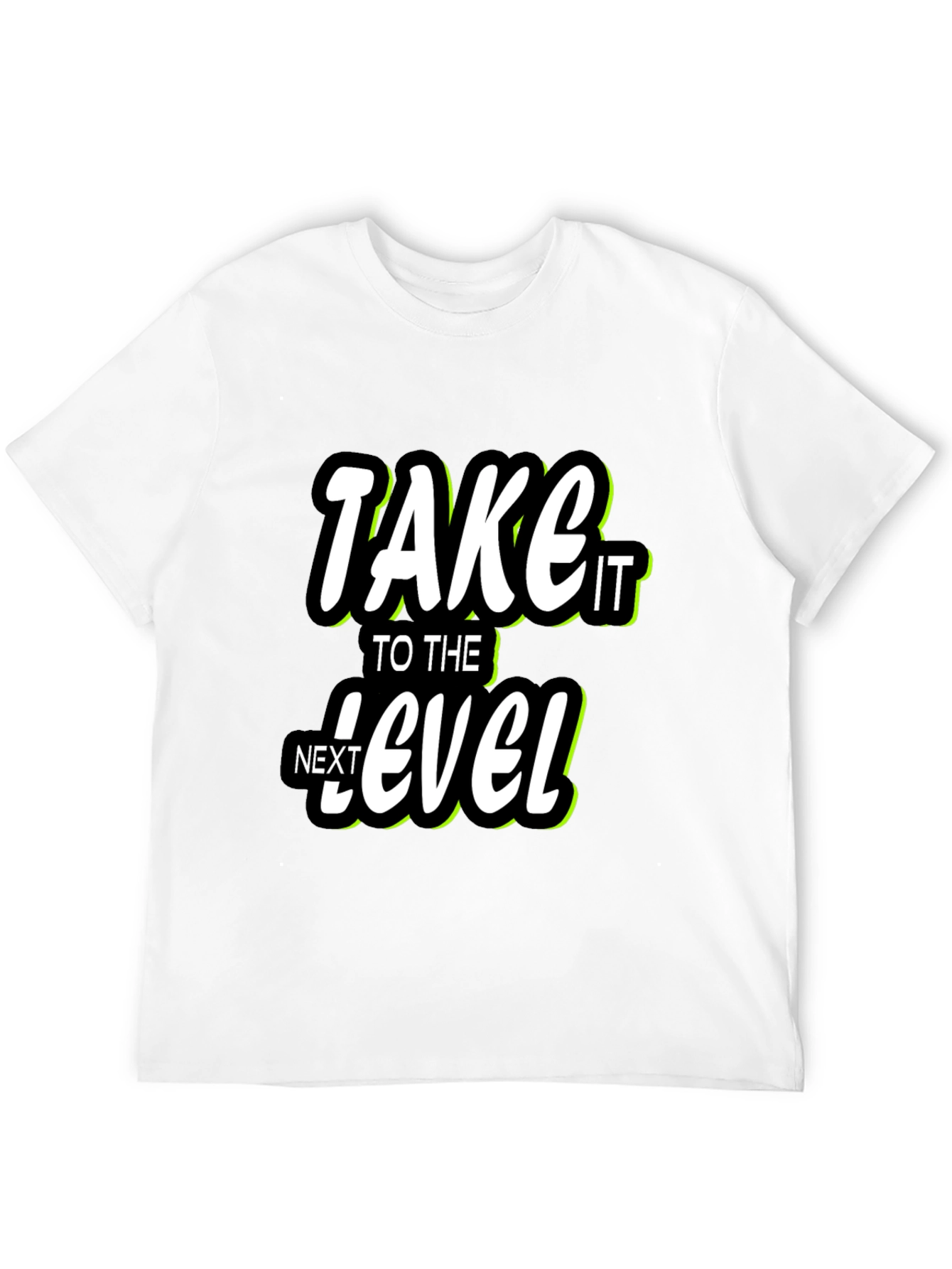 Take It To The Next Level Graphic T-Shirt