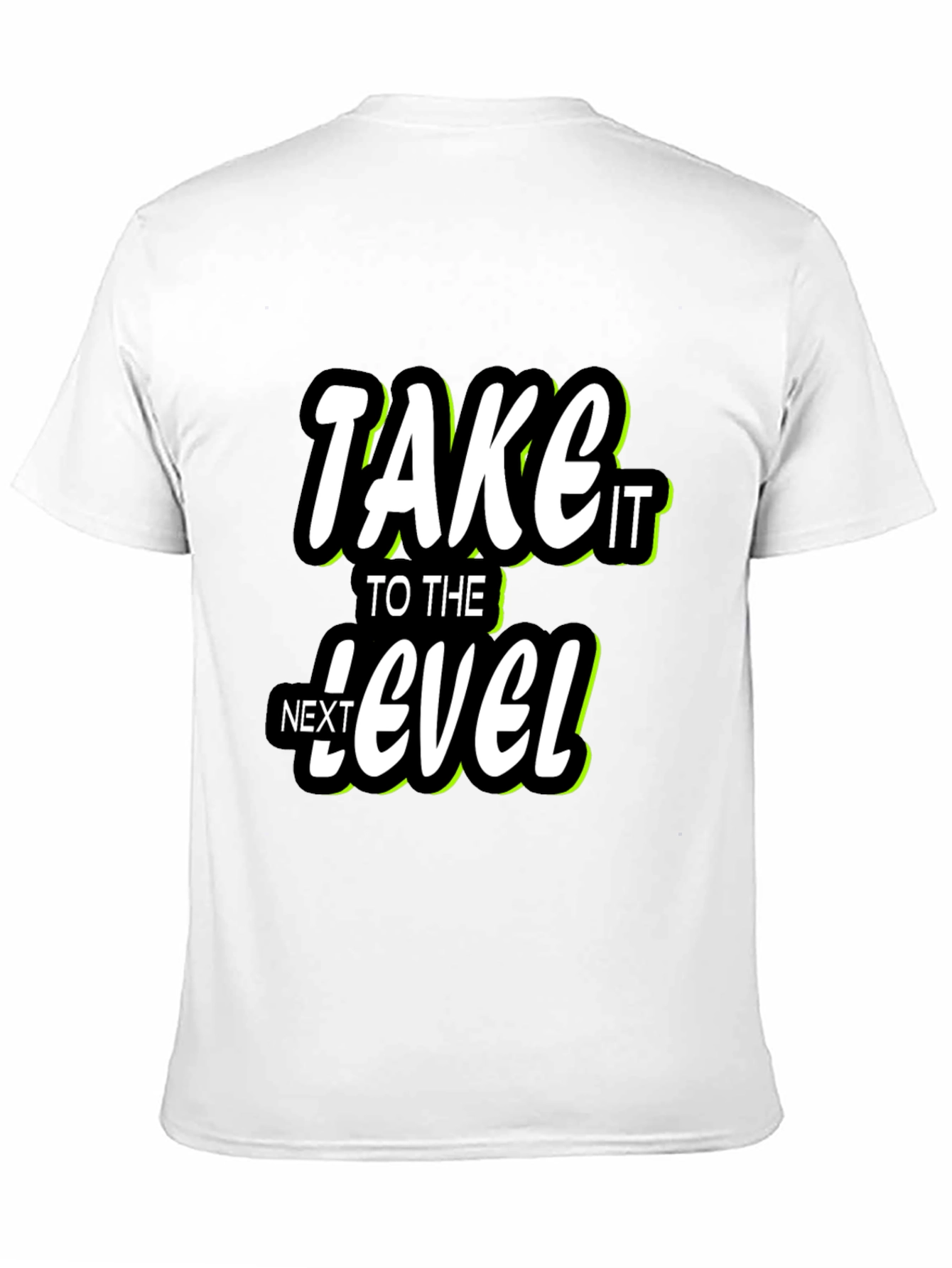 Take It To The Next Level Graphic T-Shirt