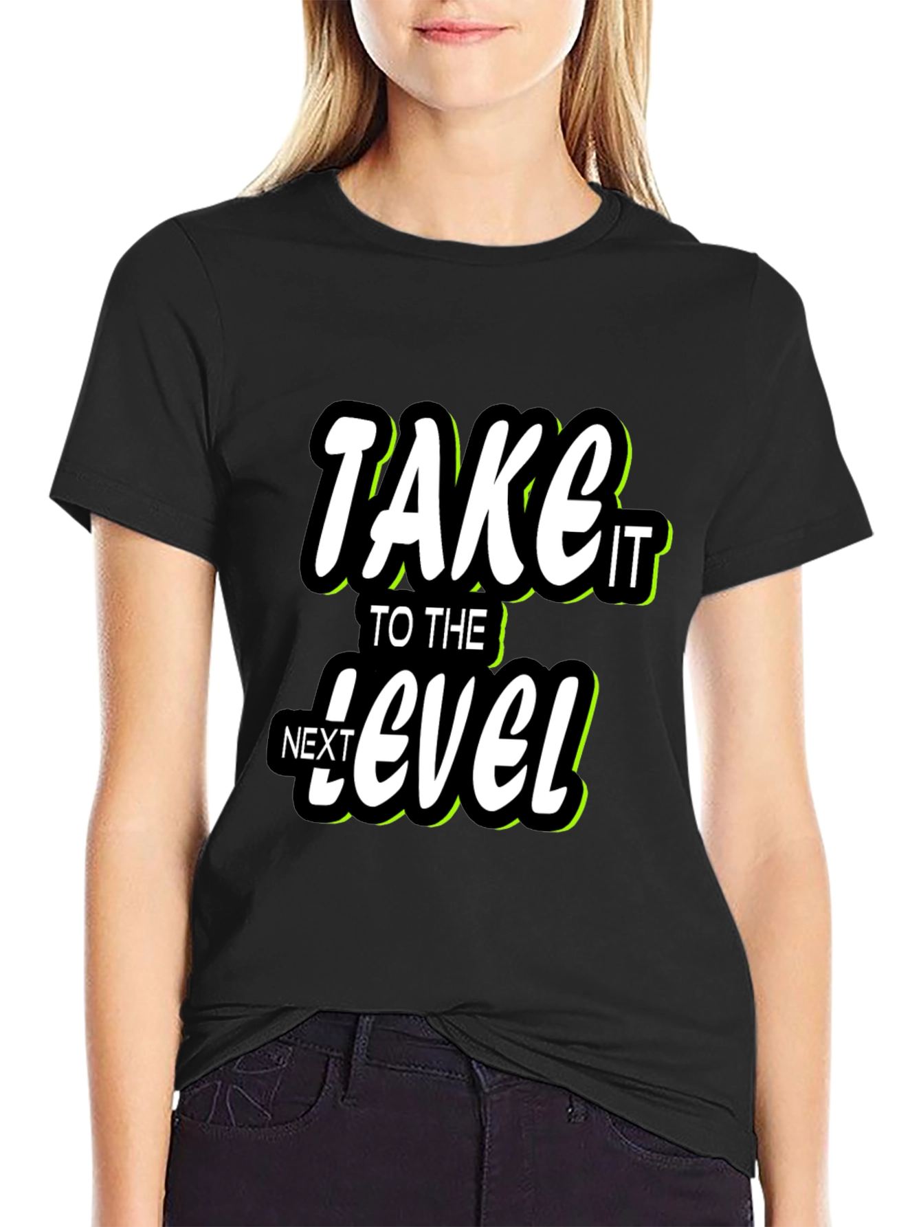 Take It To The Next Level Graphic T-Shirt