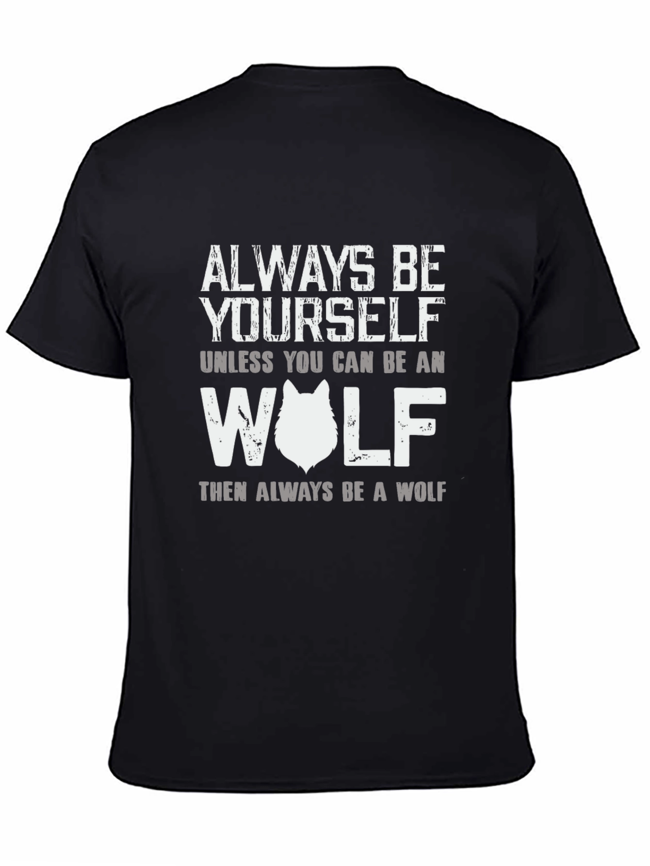 Always Be Yourself Wolf Graphic Tee