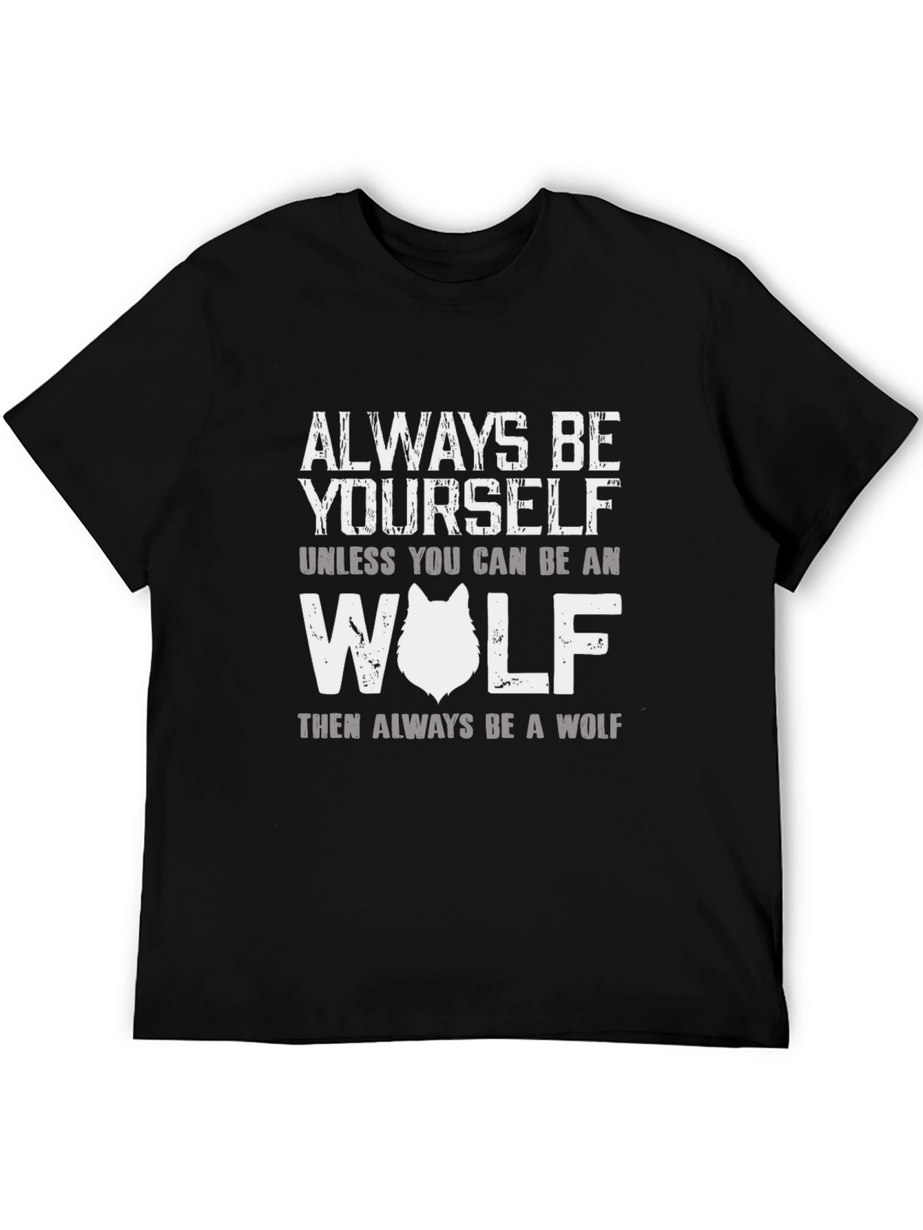 Always Be Yourself Wolf Graphic Tee