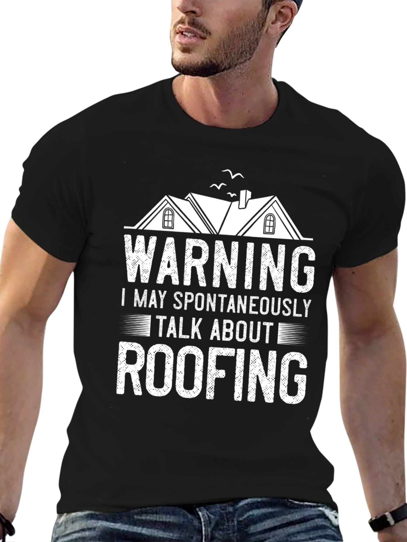 Warning: May Spontaneously Talk About Roofing T-Shirt